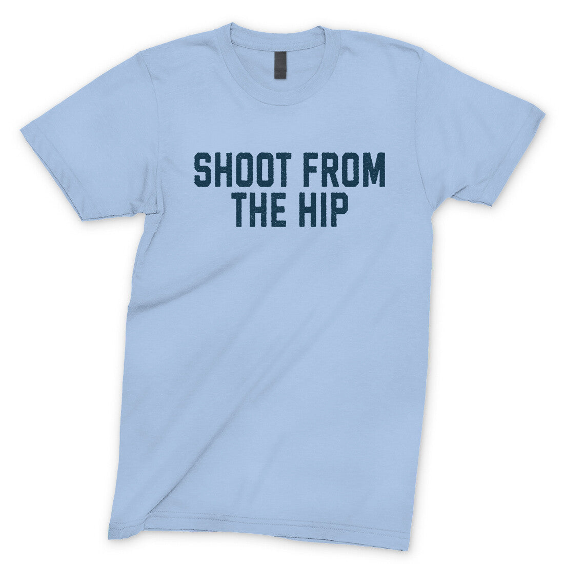 Shoot from the Hip in Light Blue Color