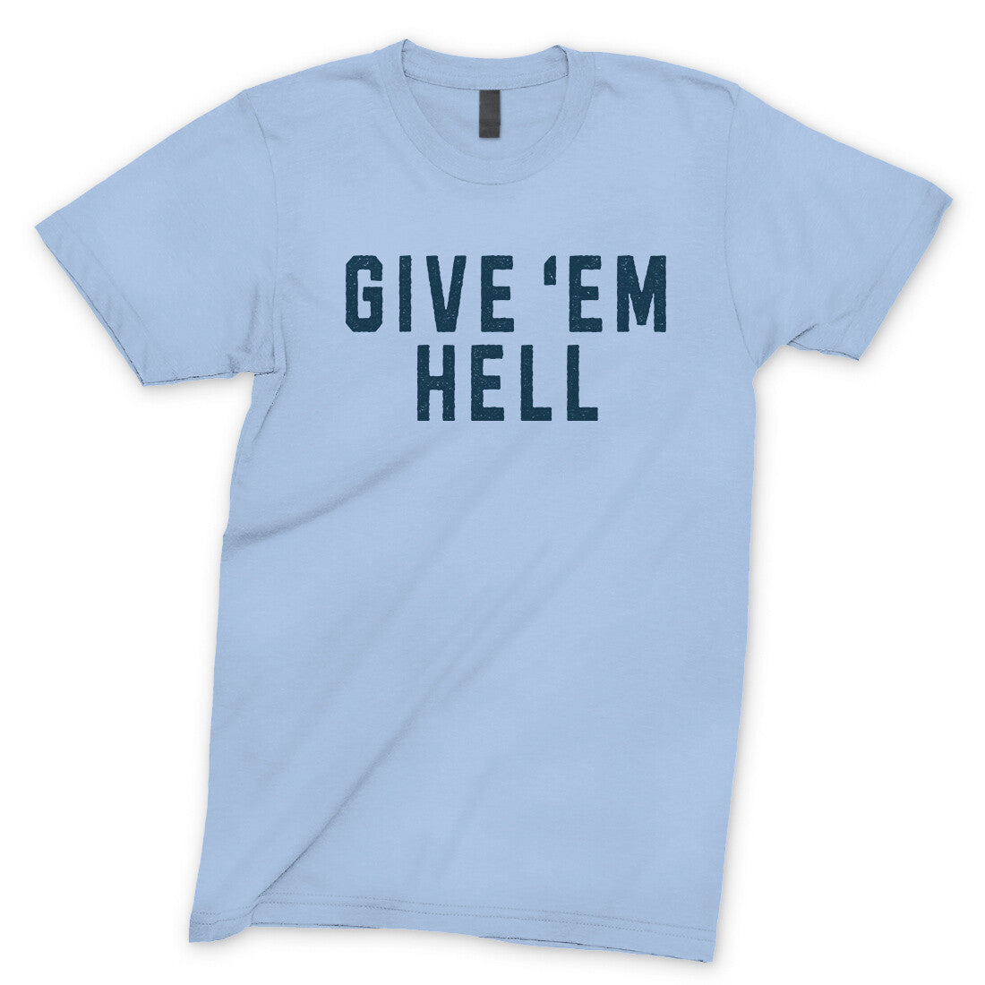 Give ‘em Hell in Light Blue Color