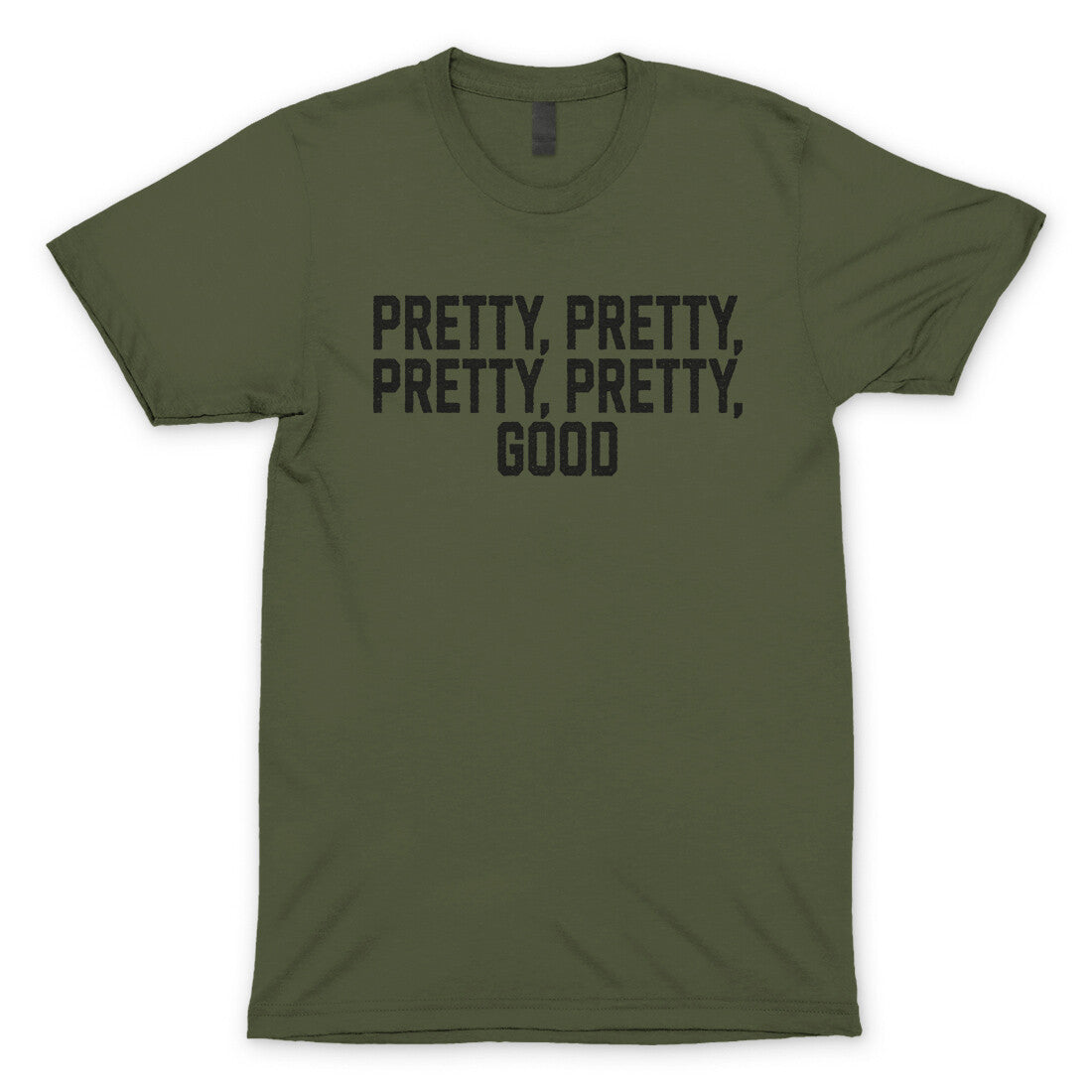 Pretty Pretty Pretty Pretty Good in Military Green Color