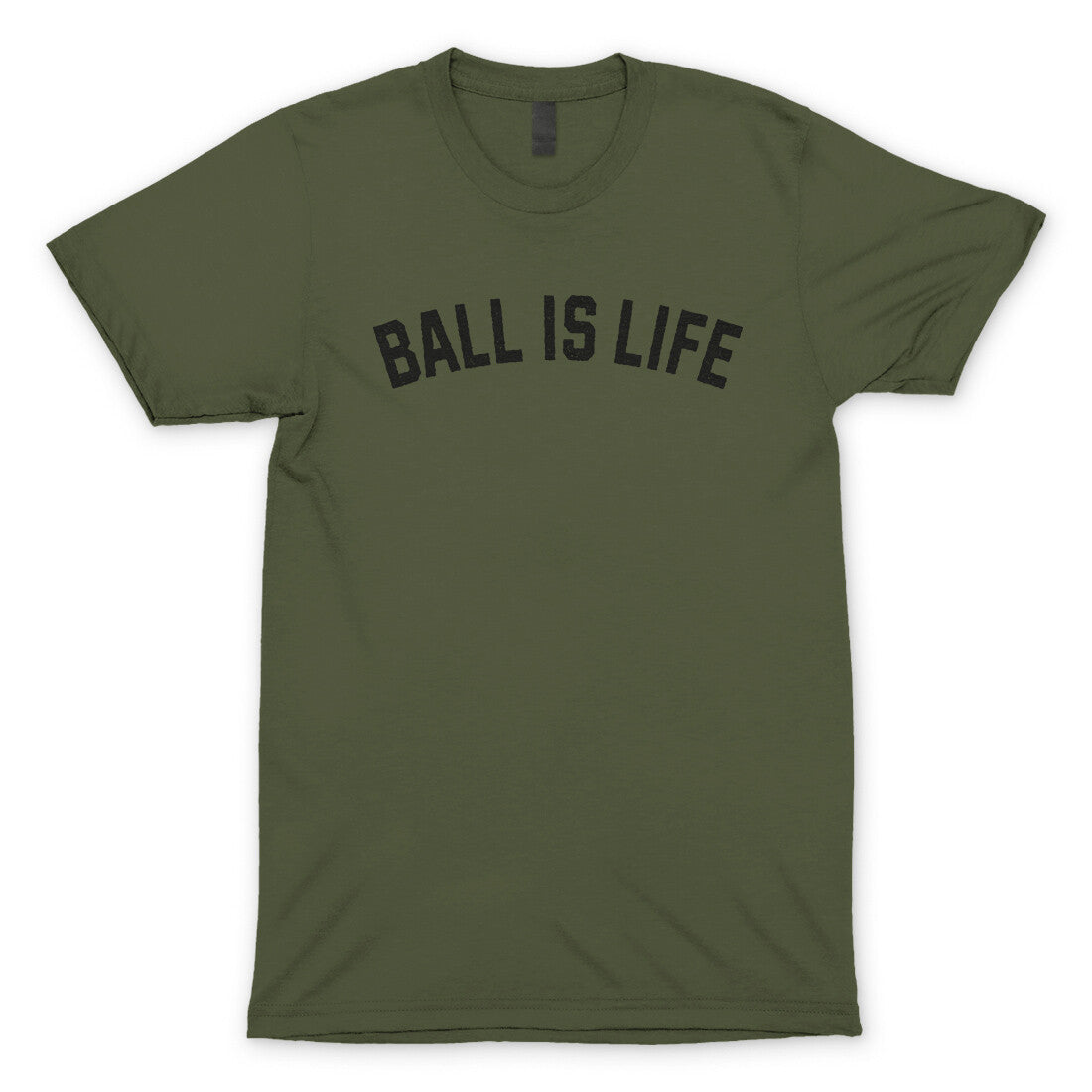 Ball is Life in Military Green Color