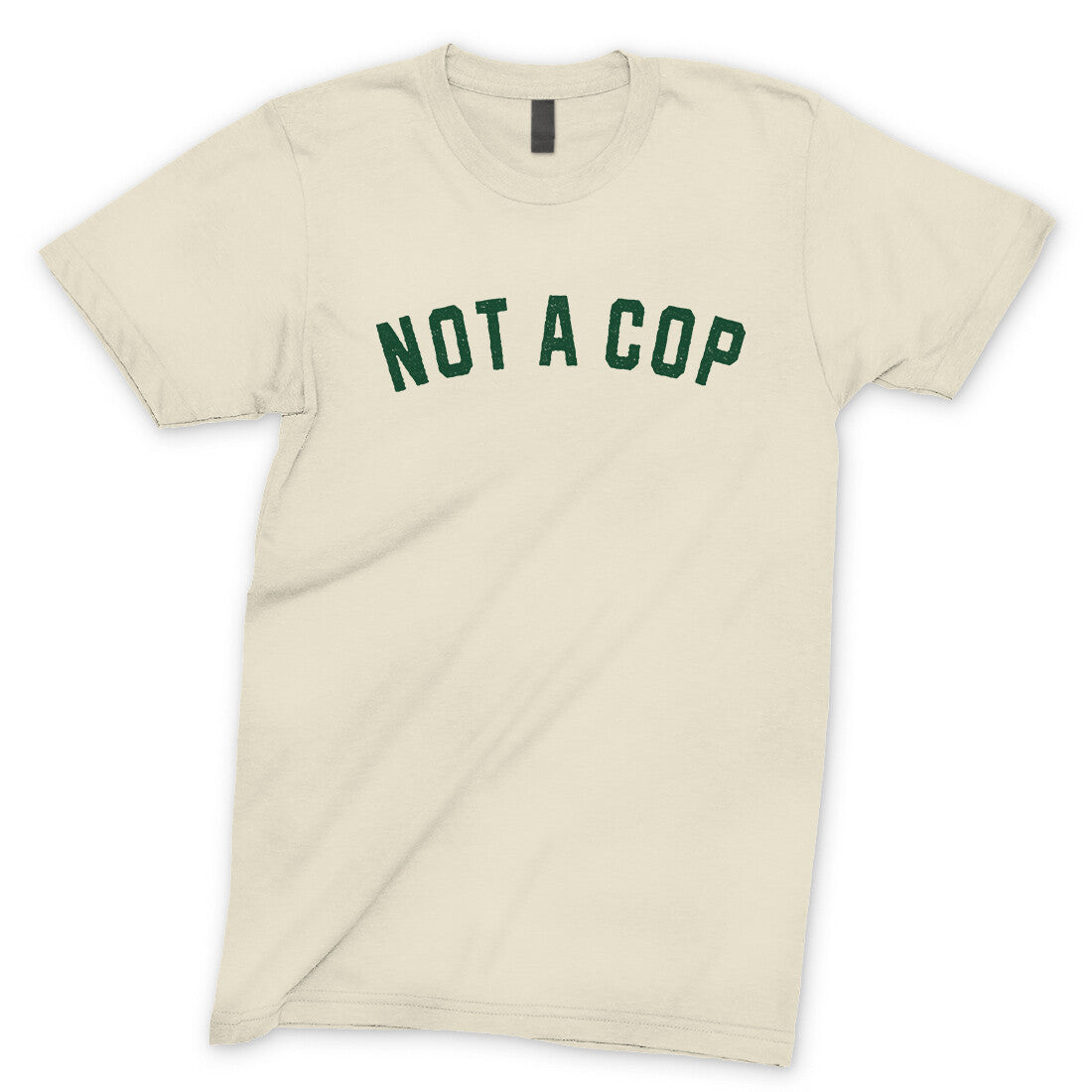 Not a Cop in Natural Color