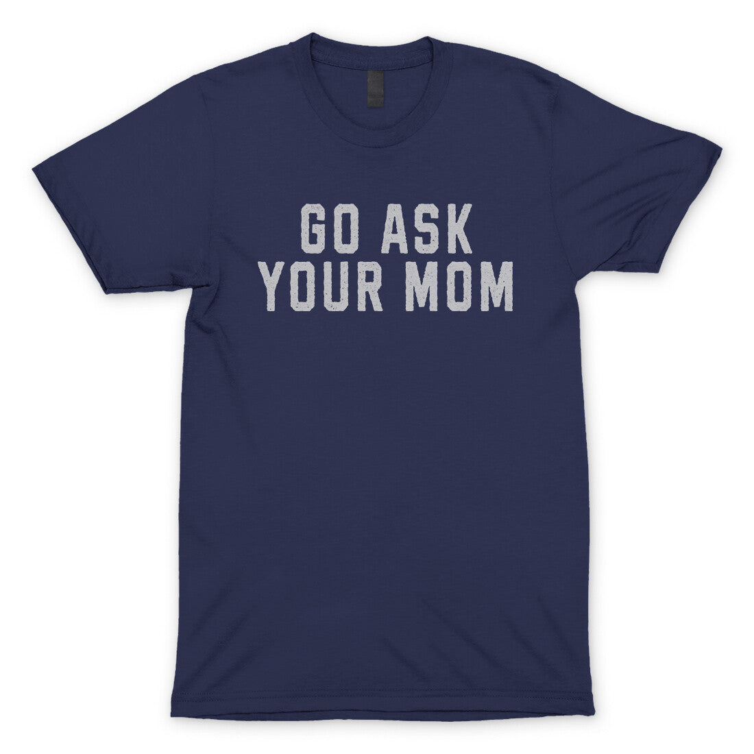 Go Ask your Mom in Navy Color