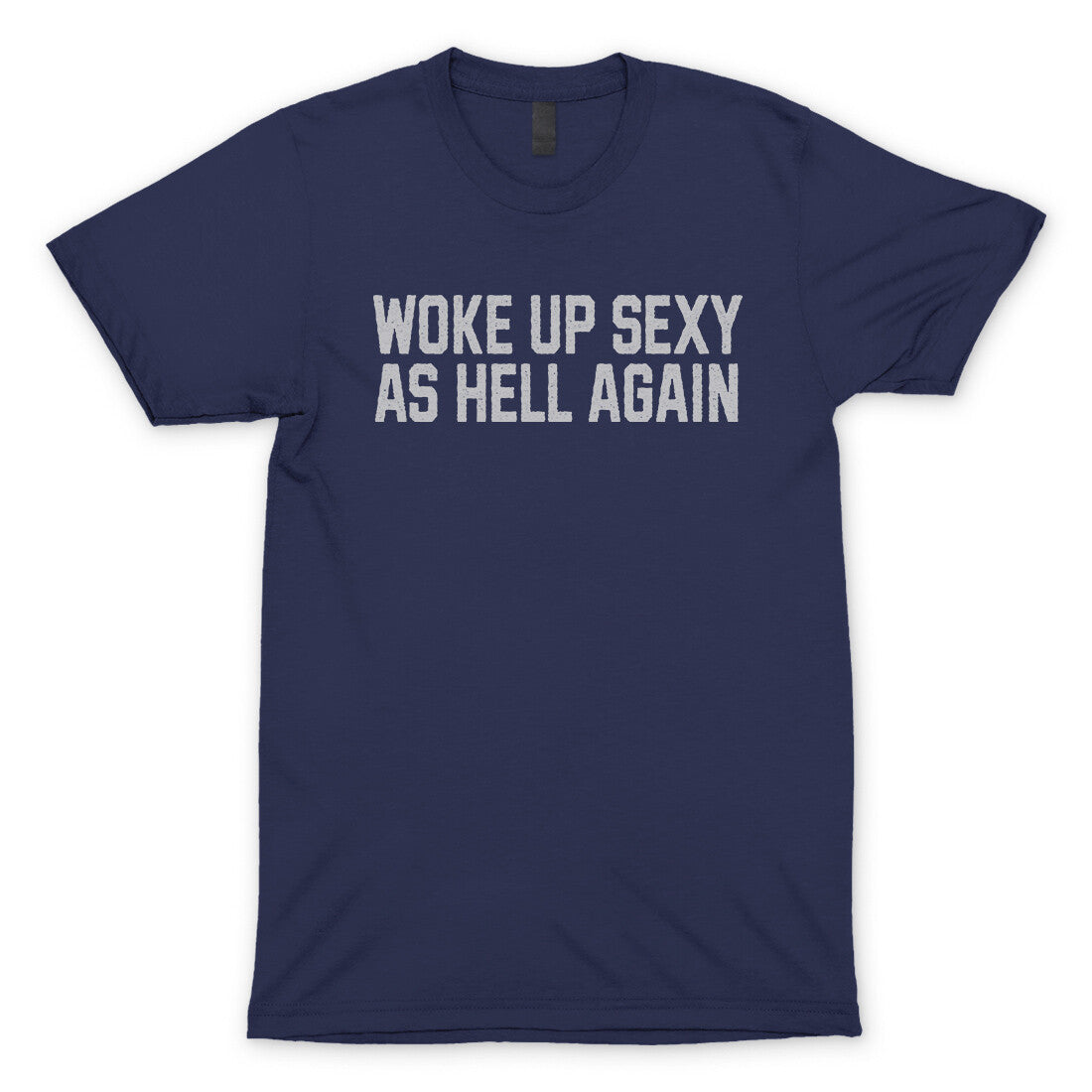 Woke Up Sexy as Hell in Navy Color