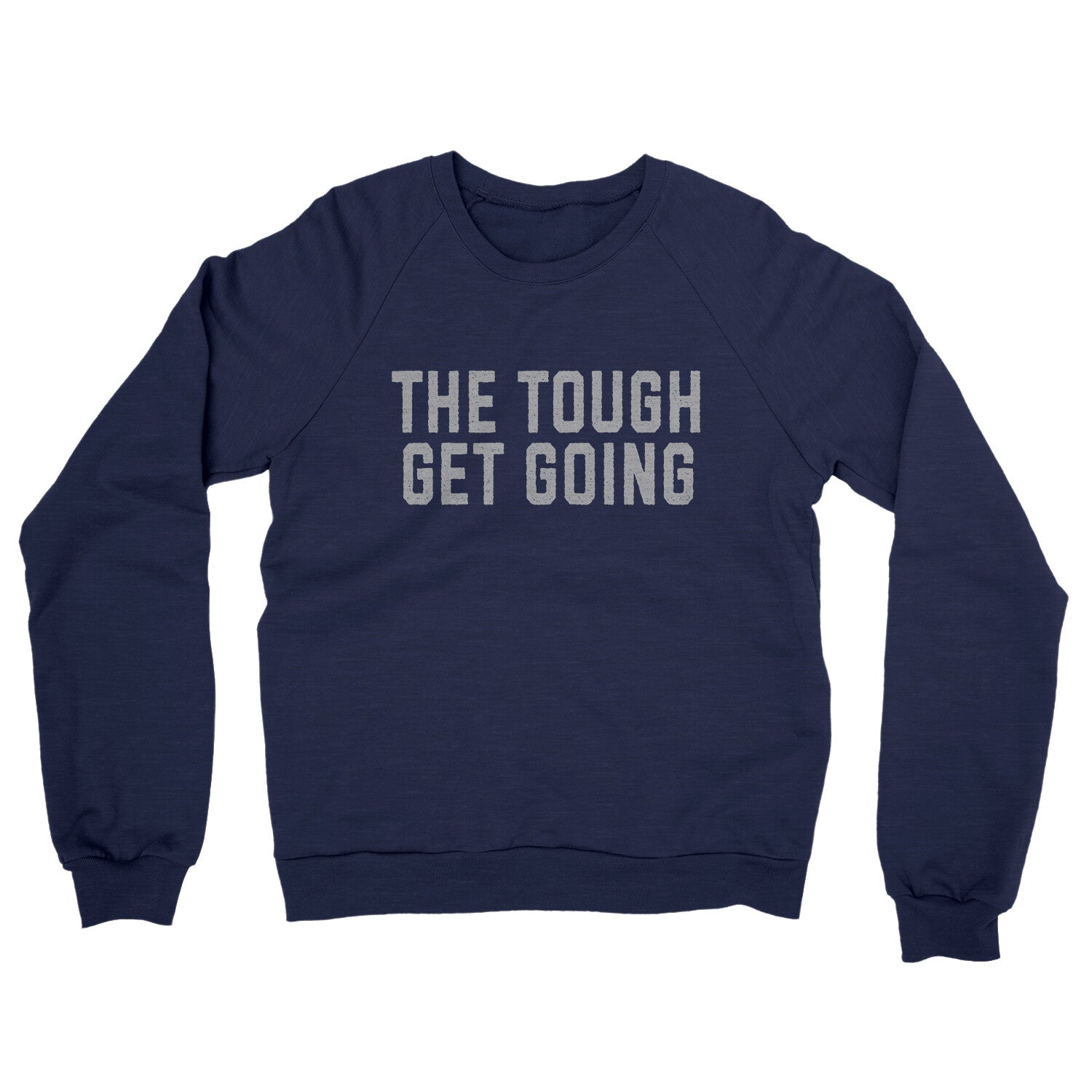 The Tough Get Going in Navy Color