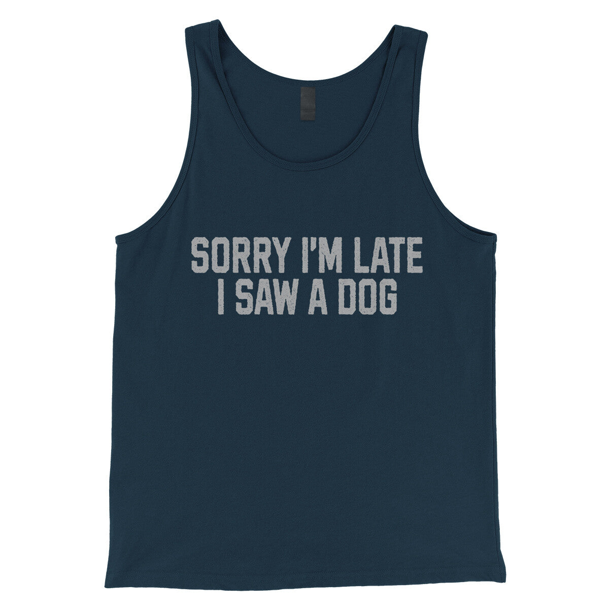 Sorry I'm Late I Saw a Dog in Navy Color
