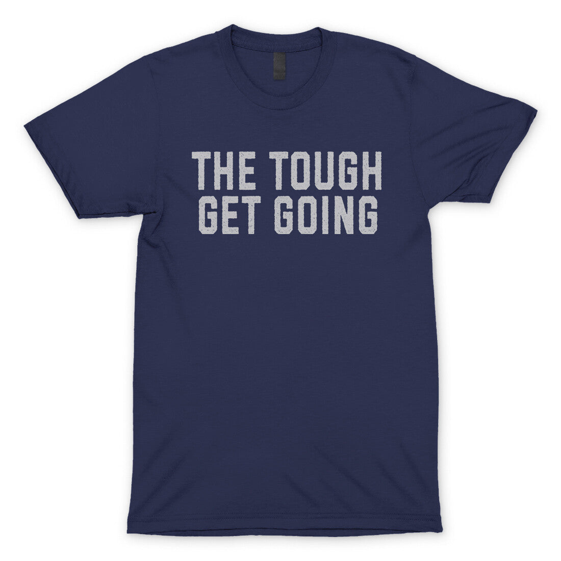 The Tough Get Going in Navy Color