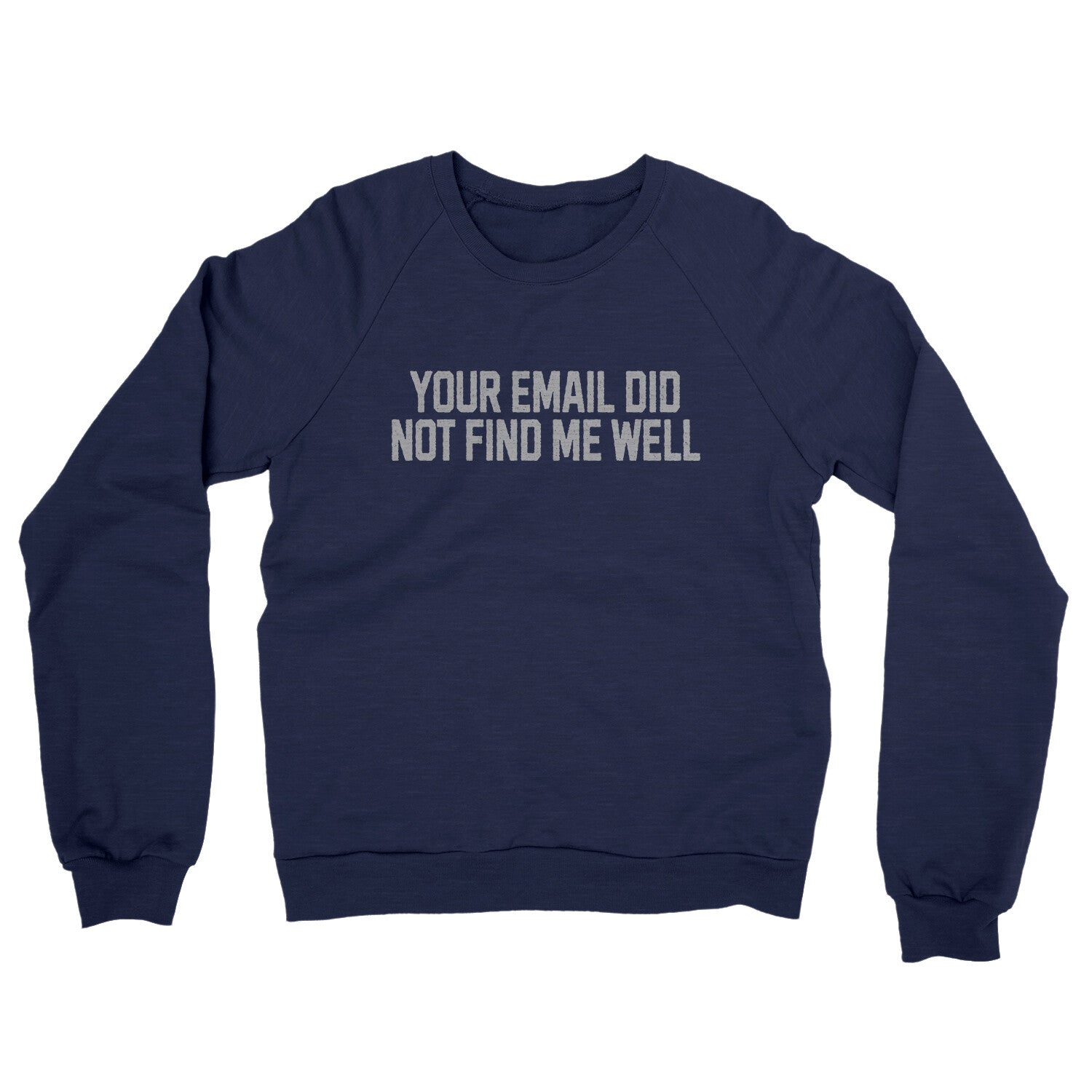 Your Email Did Not Find Me Well in Navy Color
