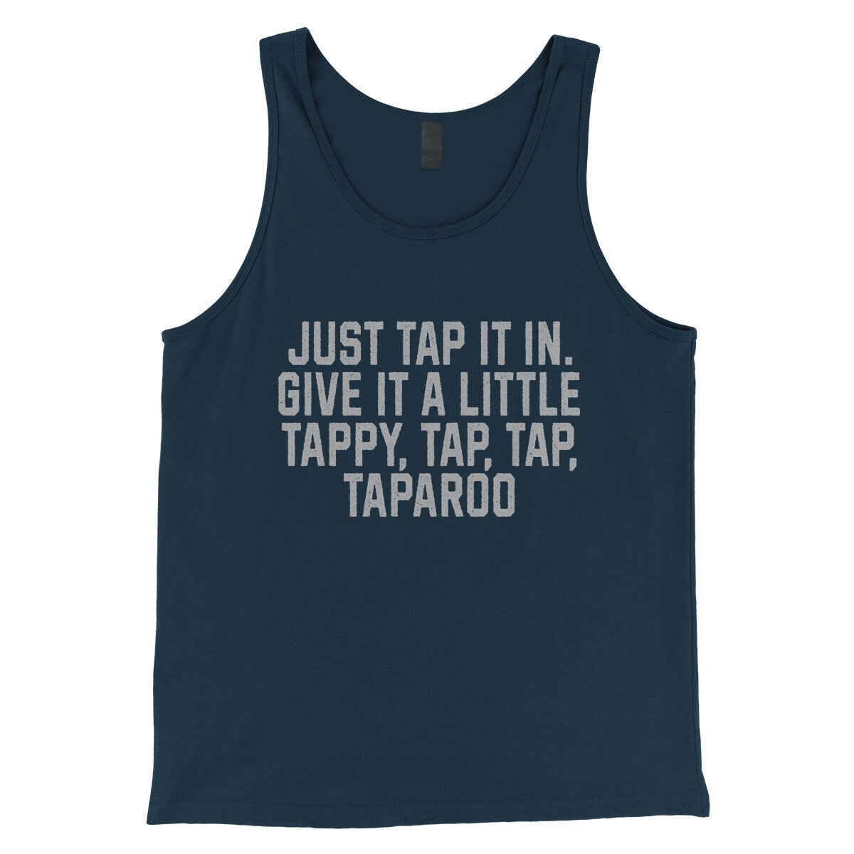 Just Tap it in Give it a Little Tappy Tap Tap Taparoo in Navy Color