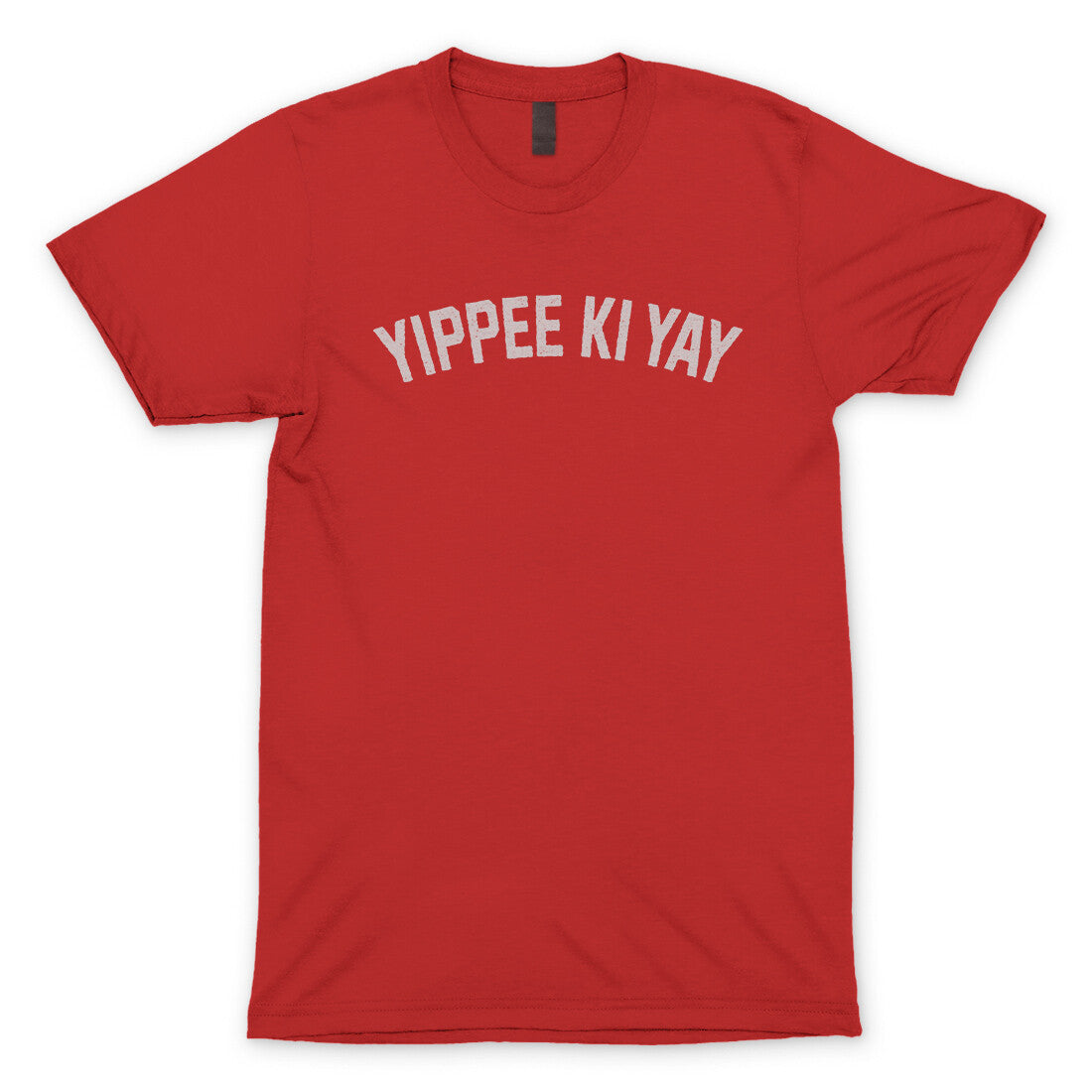 Yippee Ki Yay in Red Color