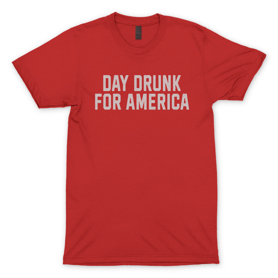 Day Drunk for America in Red Color