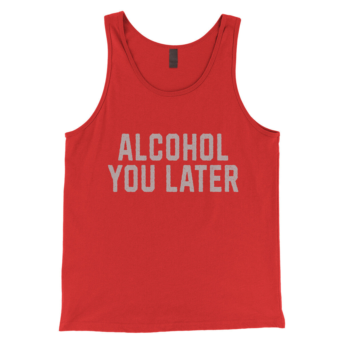 Alcohol You Later in Red Color