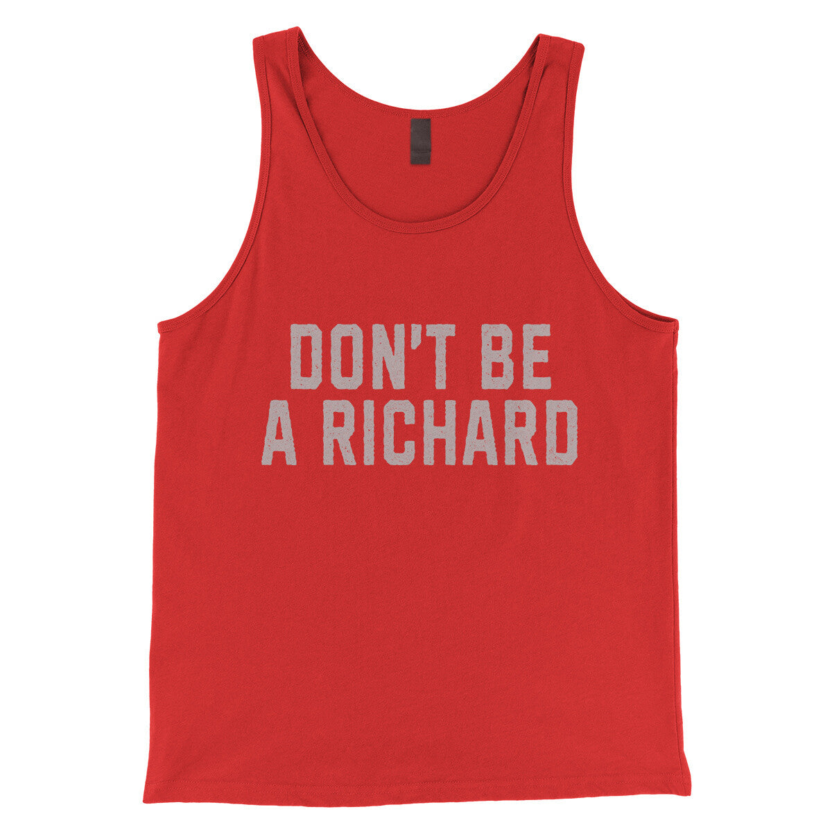 Don't Be a Richard in Red Color