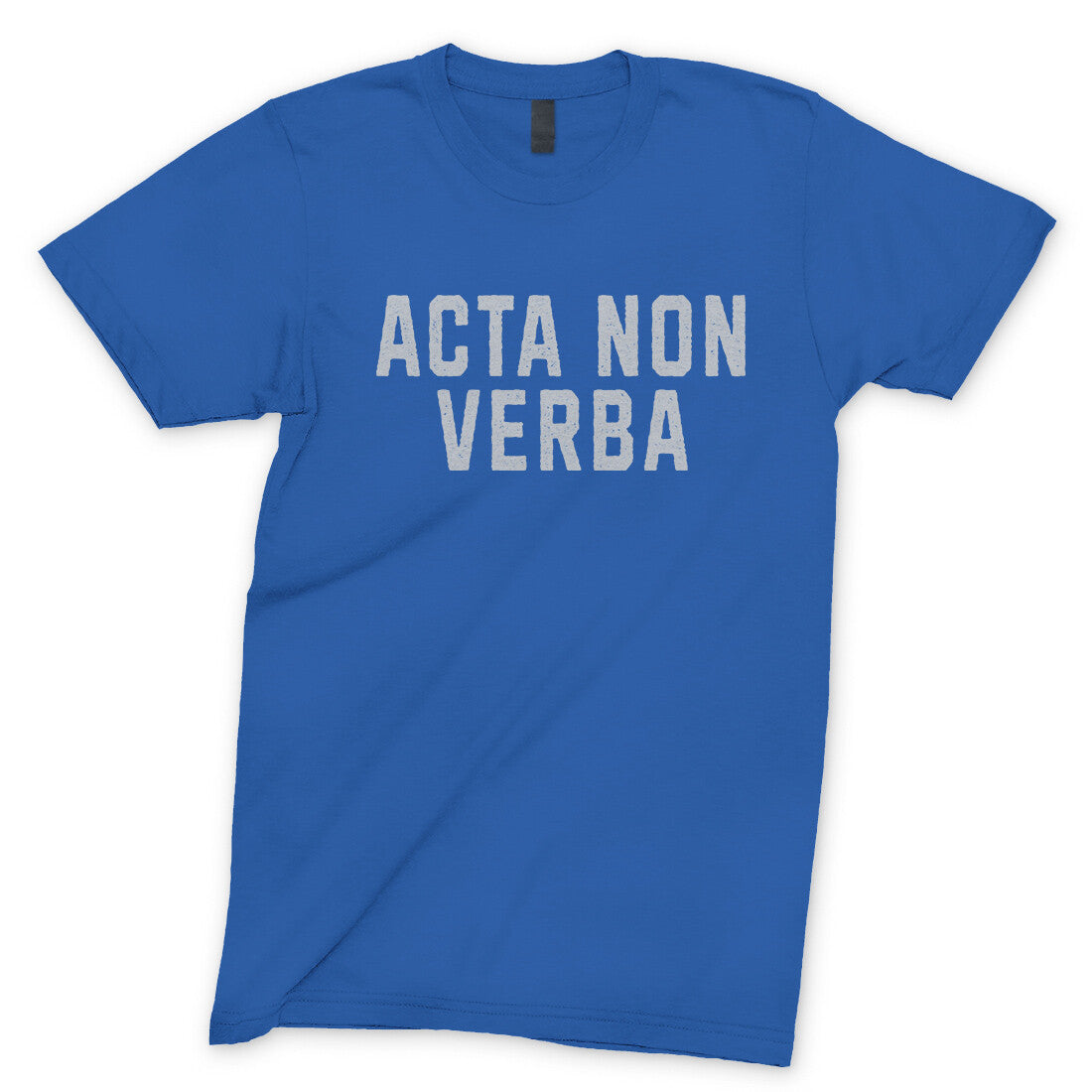 Acta Non Verba in Royal Color