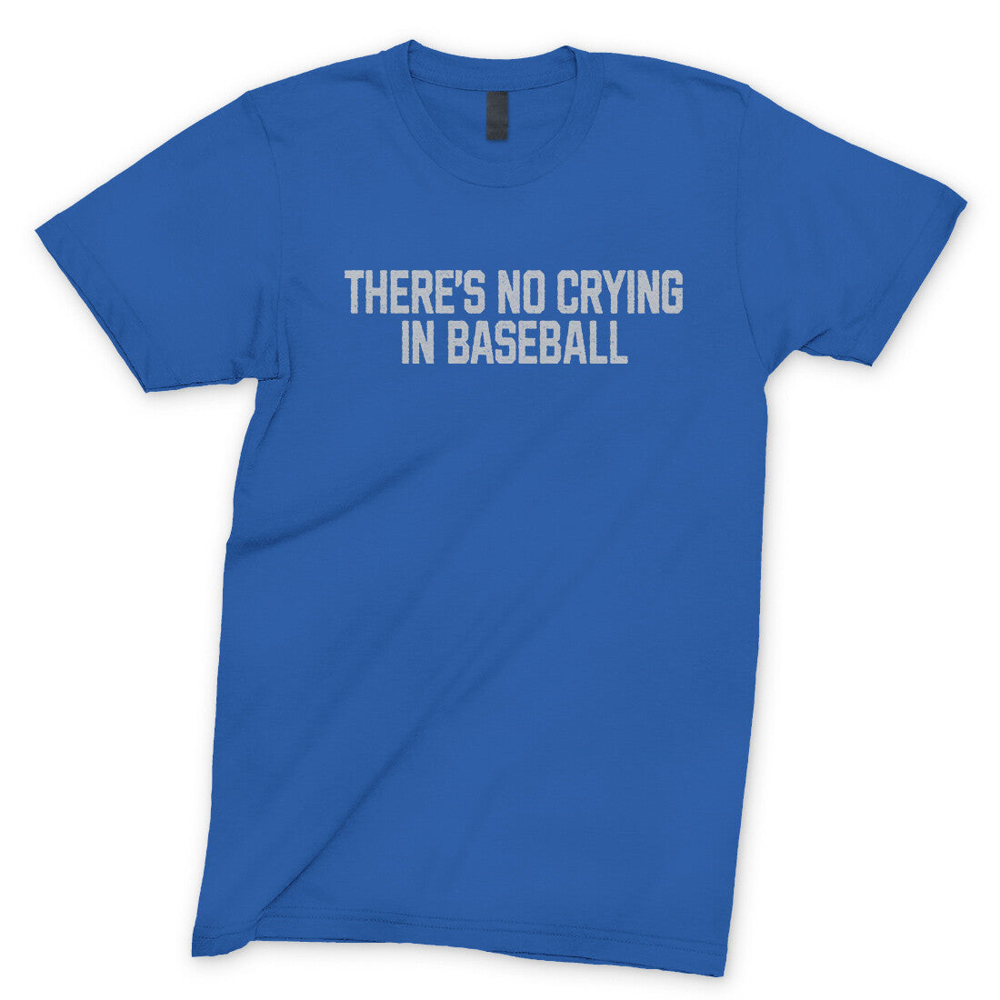 There's No Crying in Baseball in Royal Color