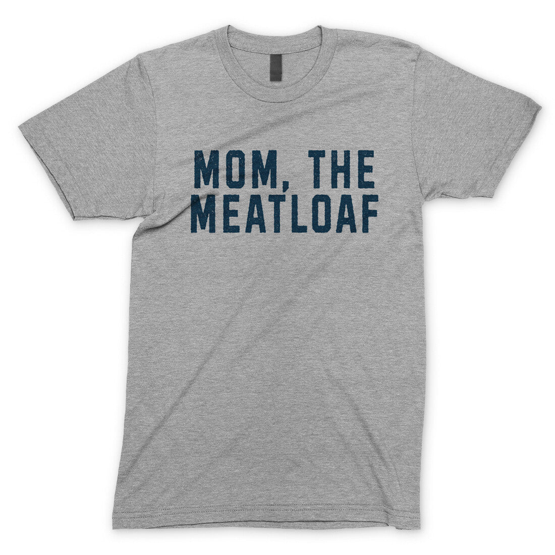 Mom the Meatloaf in Sport Grey Color
