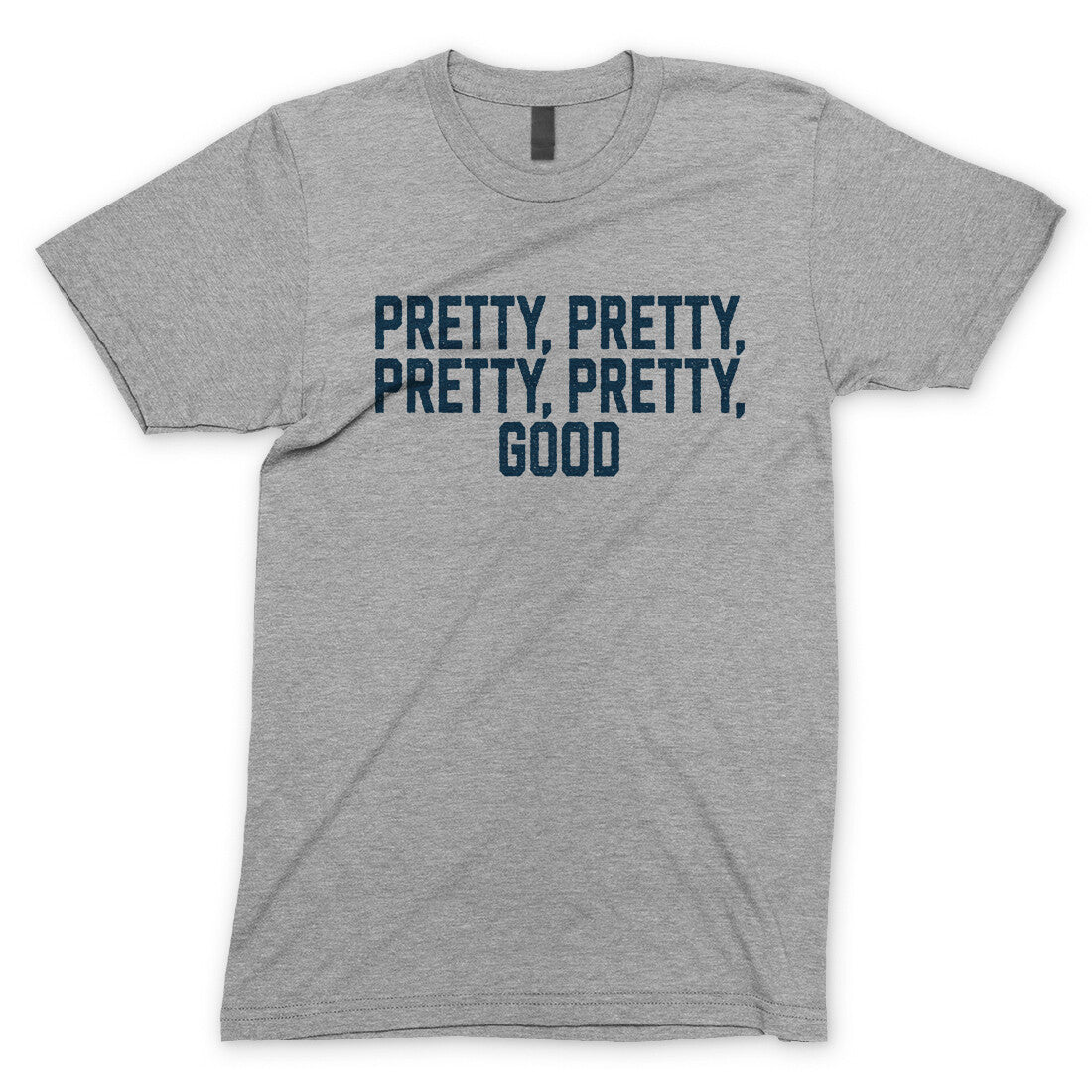 Pretty Pretty Pretty Pretty Good in Sport Grey Color