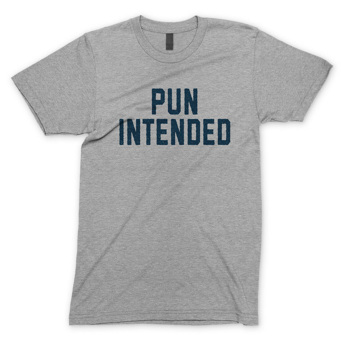 Pun Intended in Sport Grey Color
