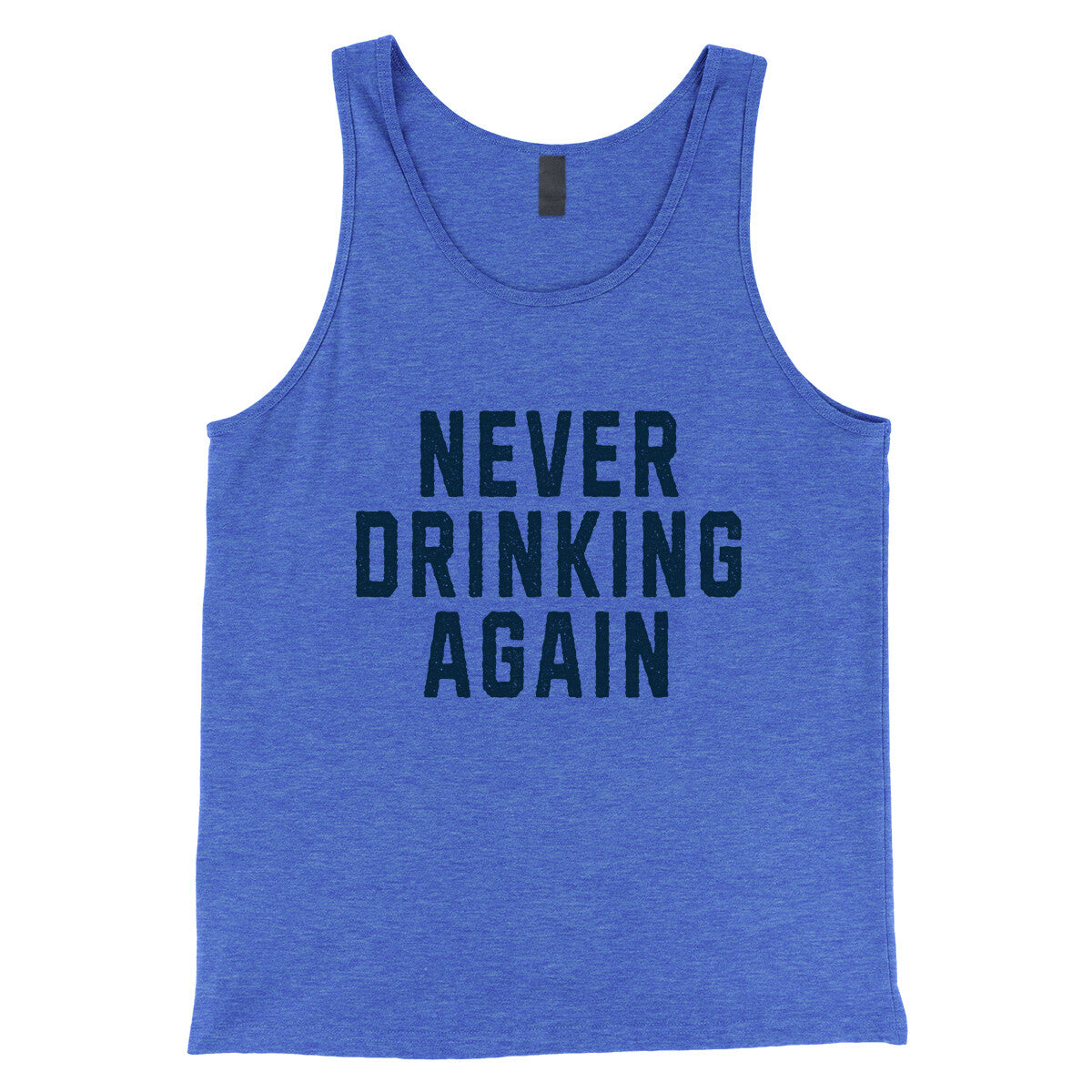 Never Drinking Again in True Royal TriBlend Color