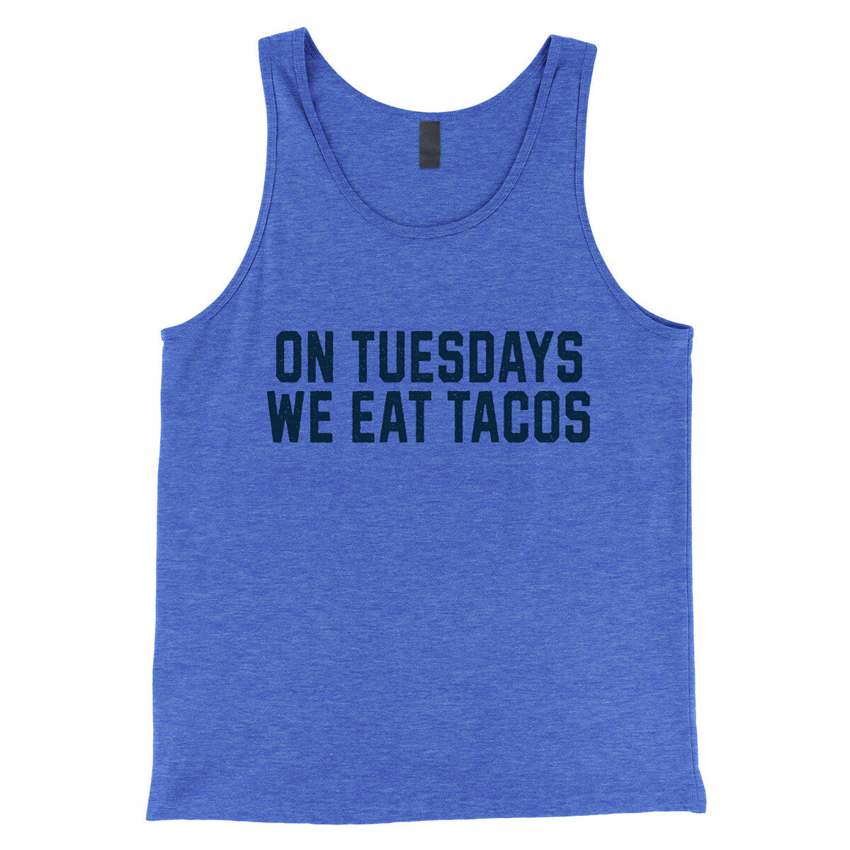 On Tuesdays We Eat Tacos in True Royal TriBlend Color