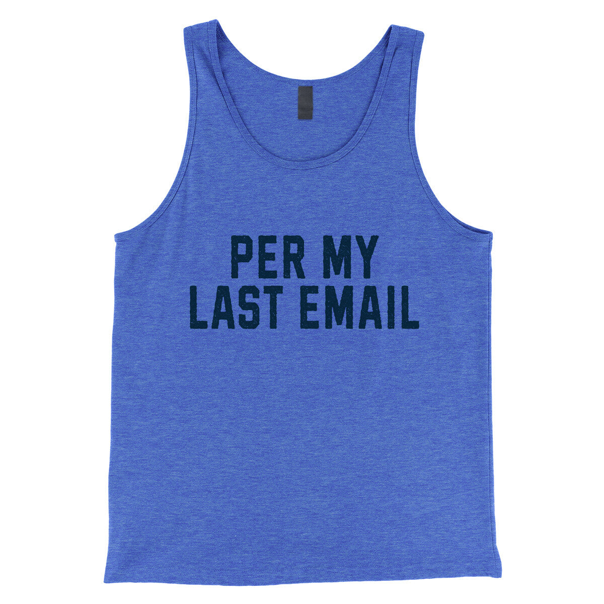 Per My Last Email in True Royal TriBlend Color