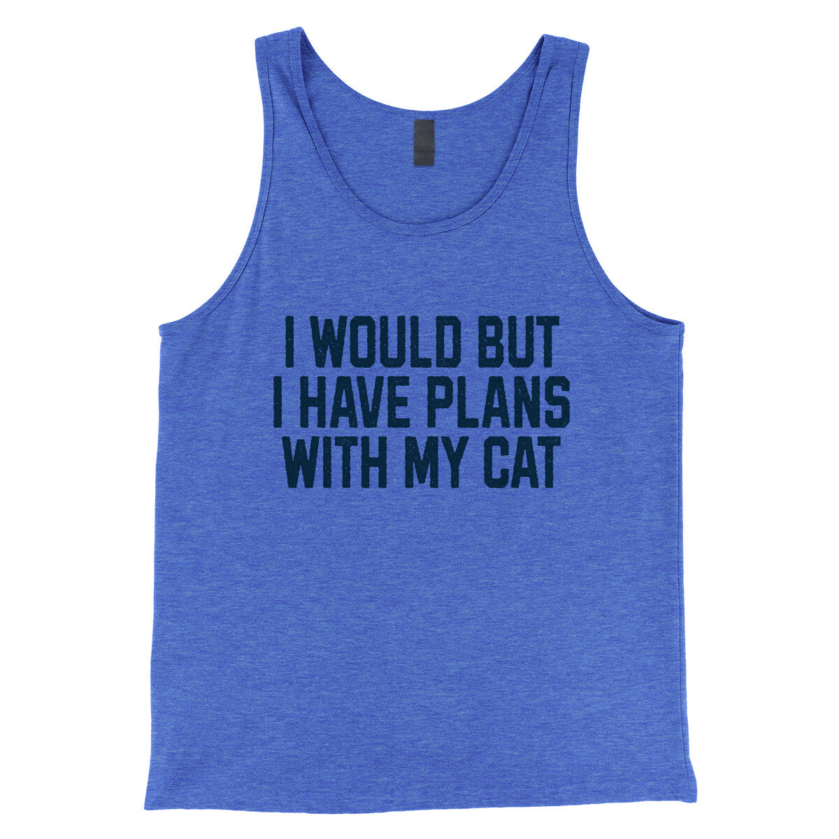 I Would but I Have Plans with My Cat in True Royal TriBlend Color