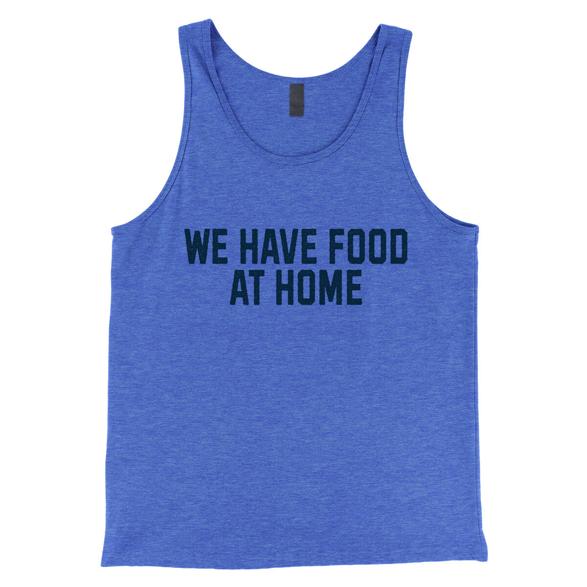 We Have Food at Home in True Royal TriBlend Color