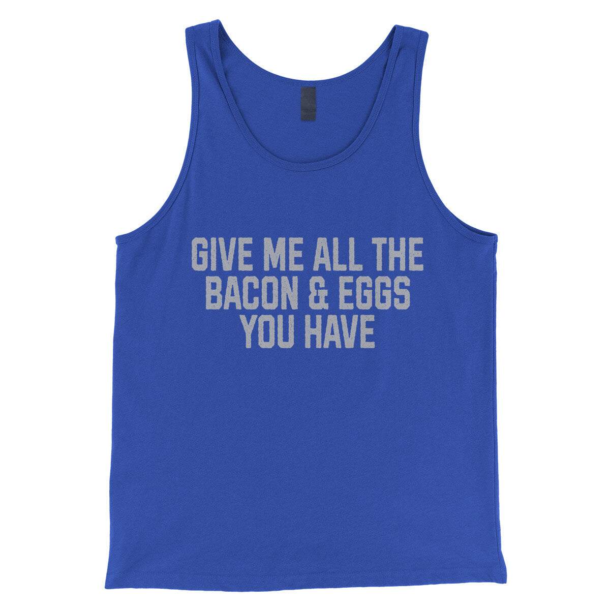 Give Me All the Bacon and Eggs you Have in True Royal Color