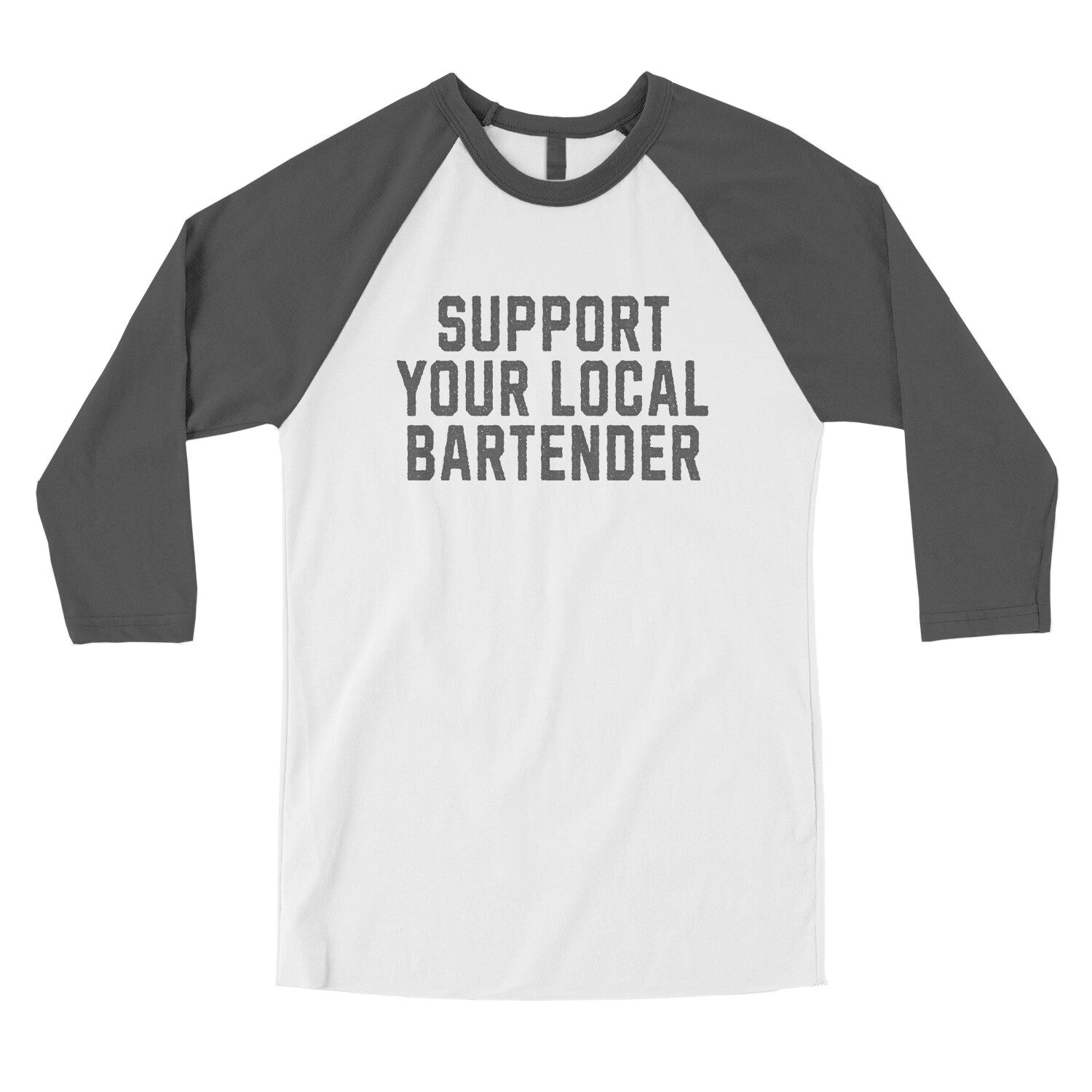 Support your Local Bartender in White with Asphalt Color