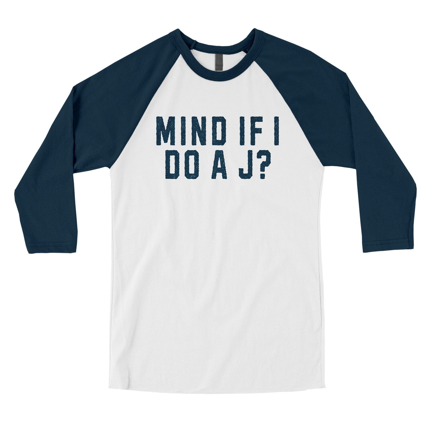 Mind If I Do A J? in White with Navy Color