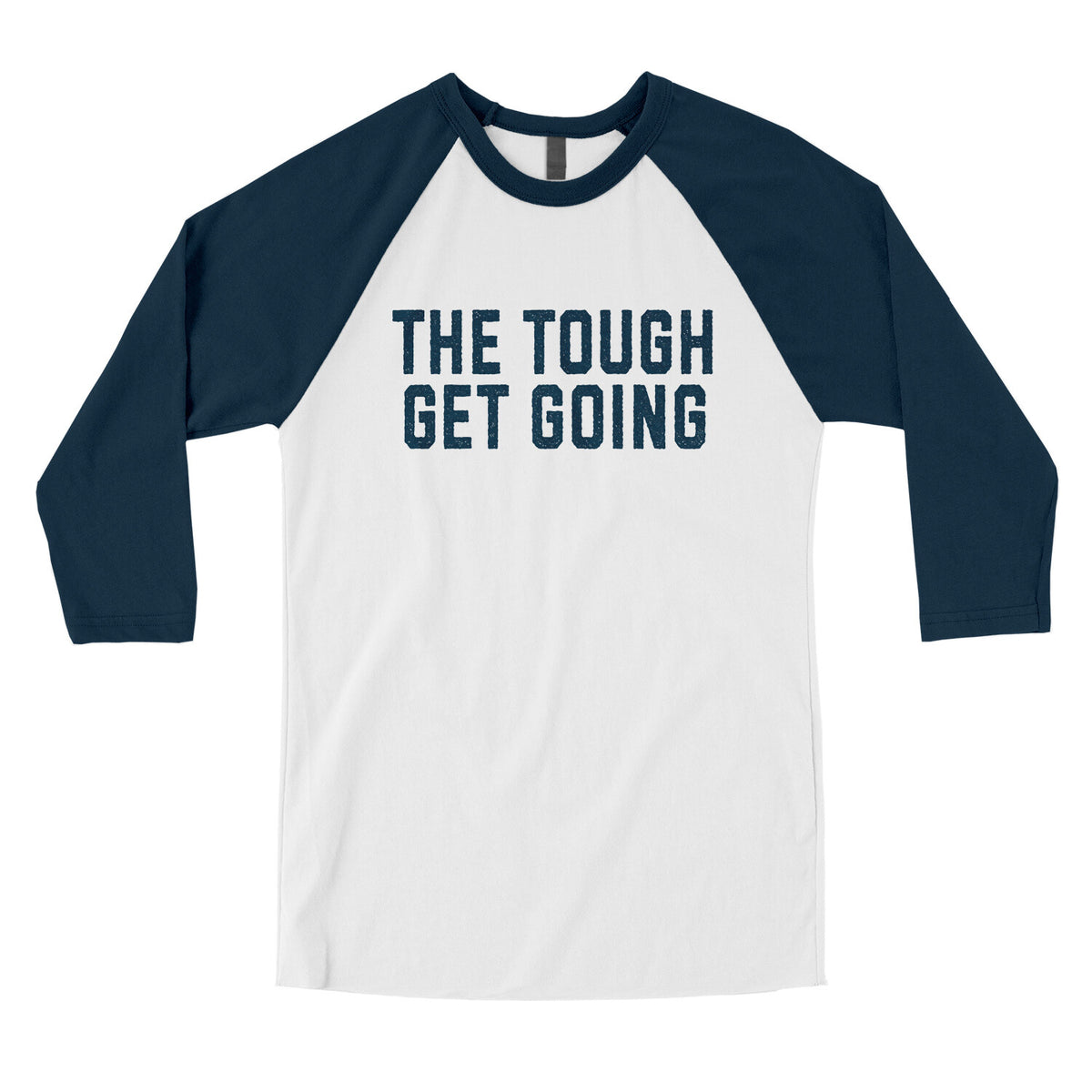 The Tough Get Going in White with Navy Color