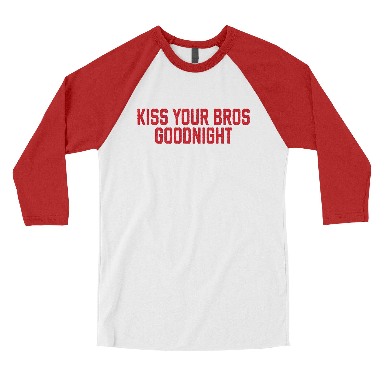 Kiss Your Bros Goodnight in White with Red Color