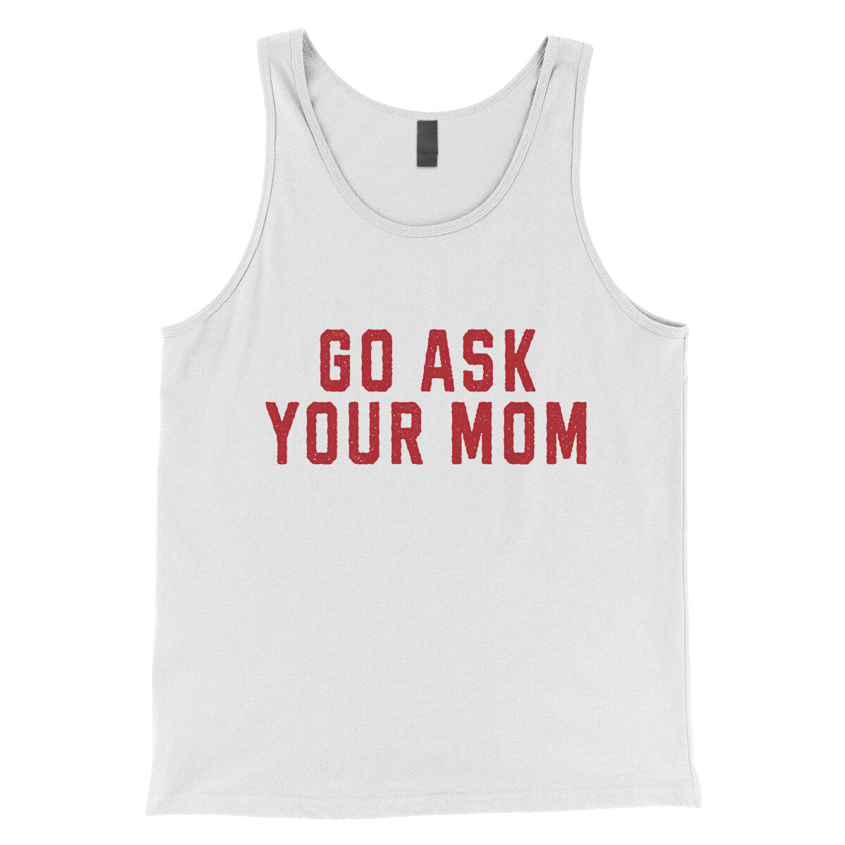 Go Ask your Mom in White Color