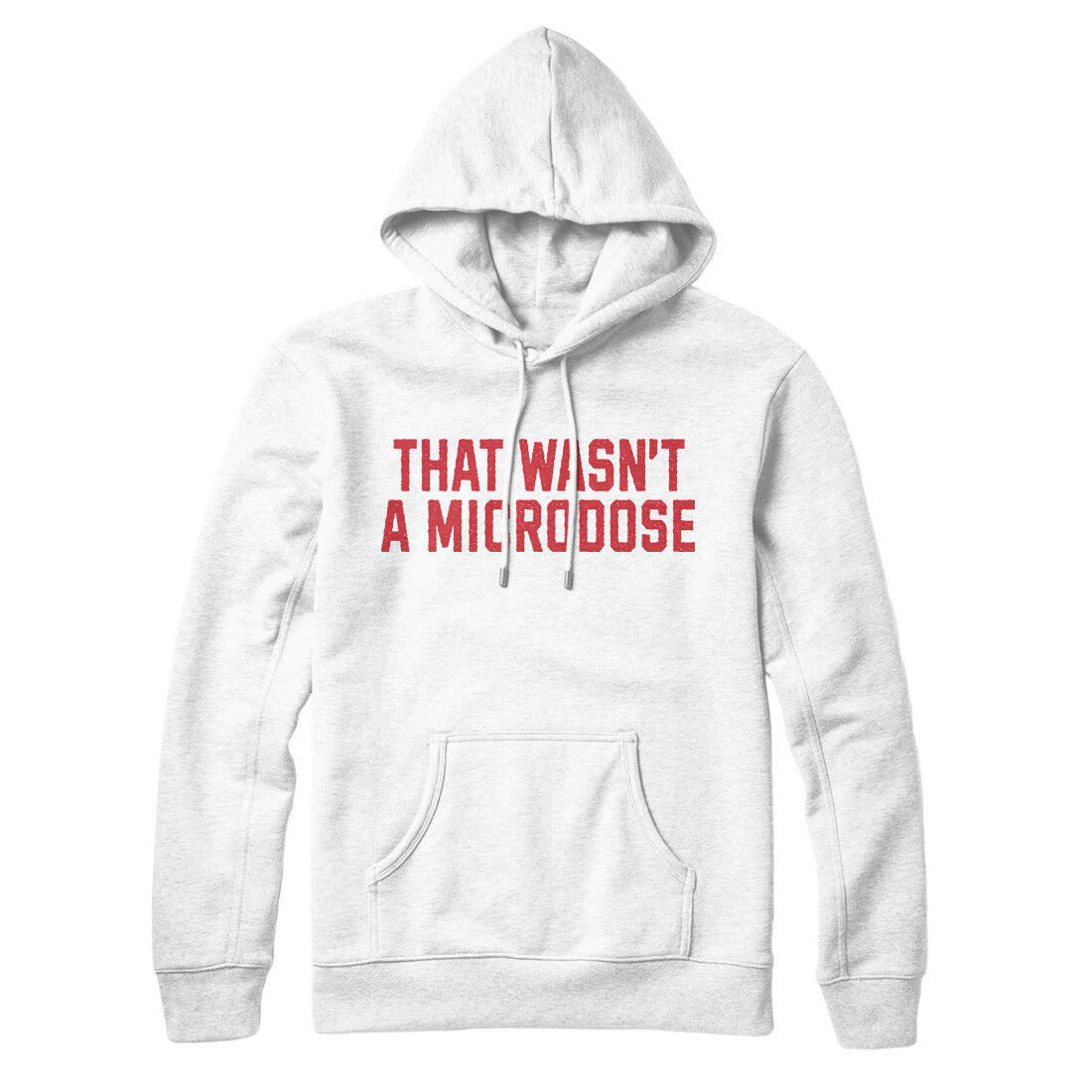 That Wasnt a Microdose in White Color