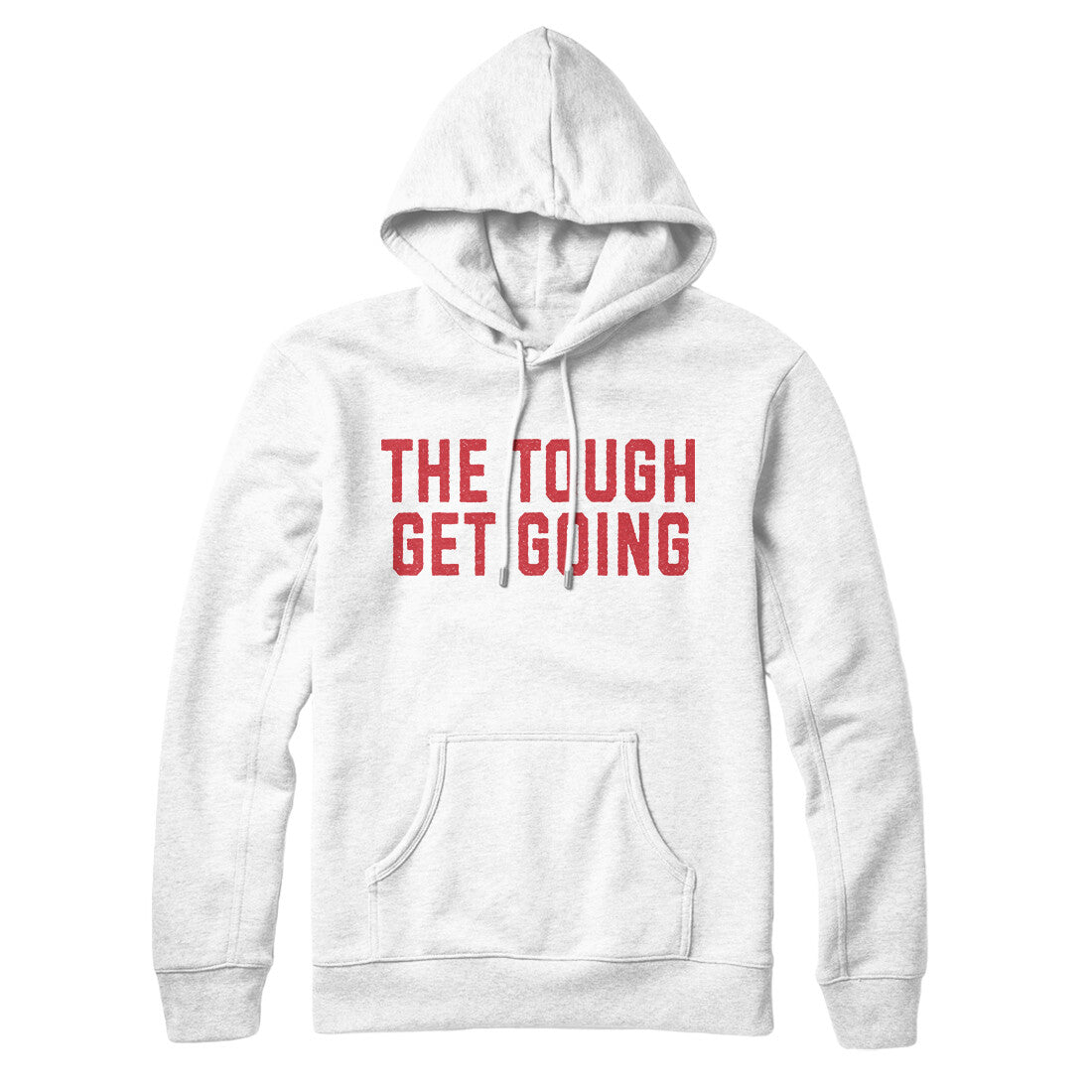 The Tough Get Going in White Color