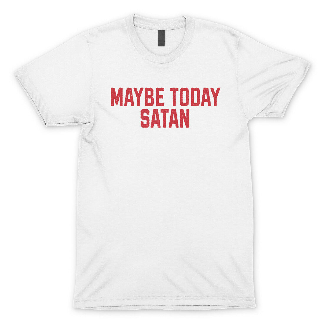 Maybe Today Satan in White Color