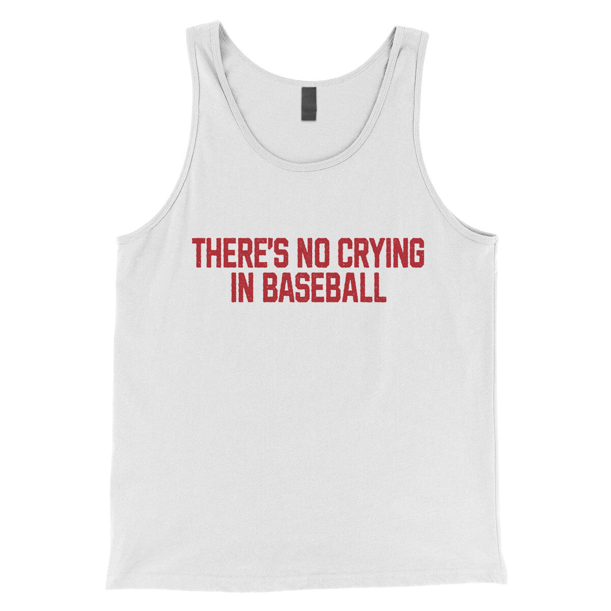There's No Crying in Baseball in White Color