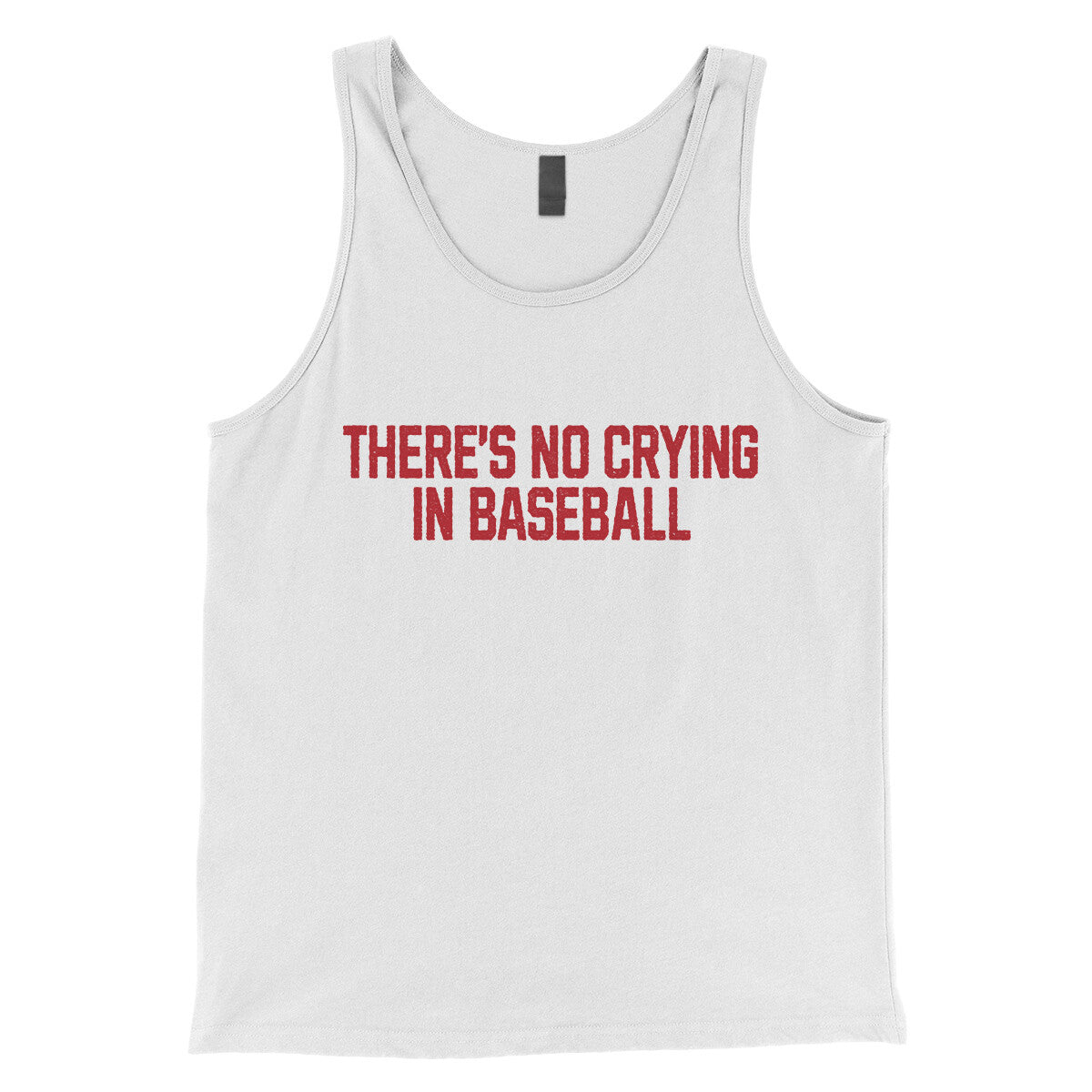 There's No Crying in Baseball in White Color