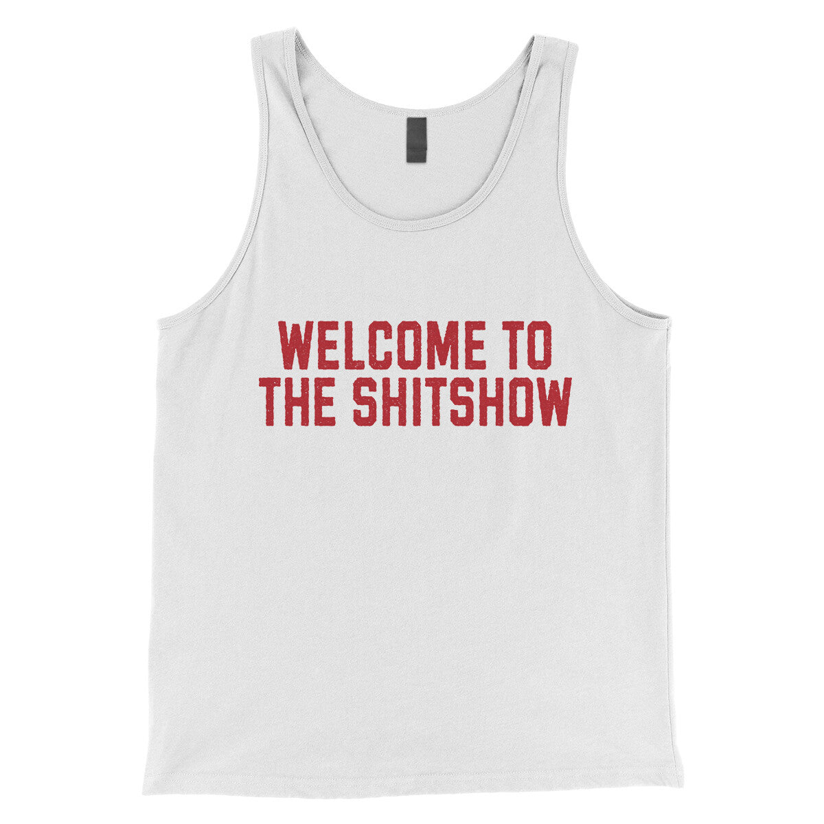 Welcome to the Shit Show in White Color