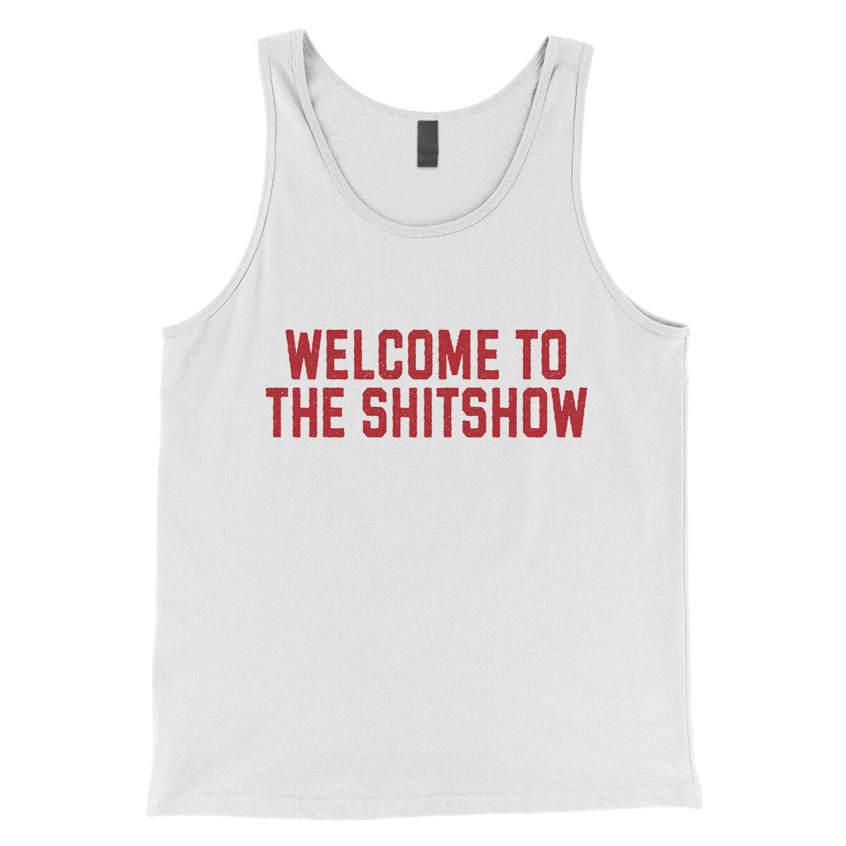 Welcome to the Shit Show in White Color