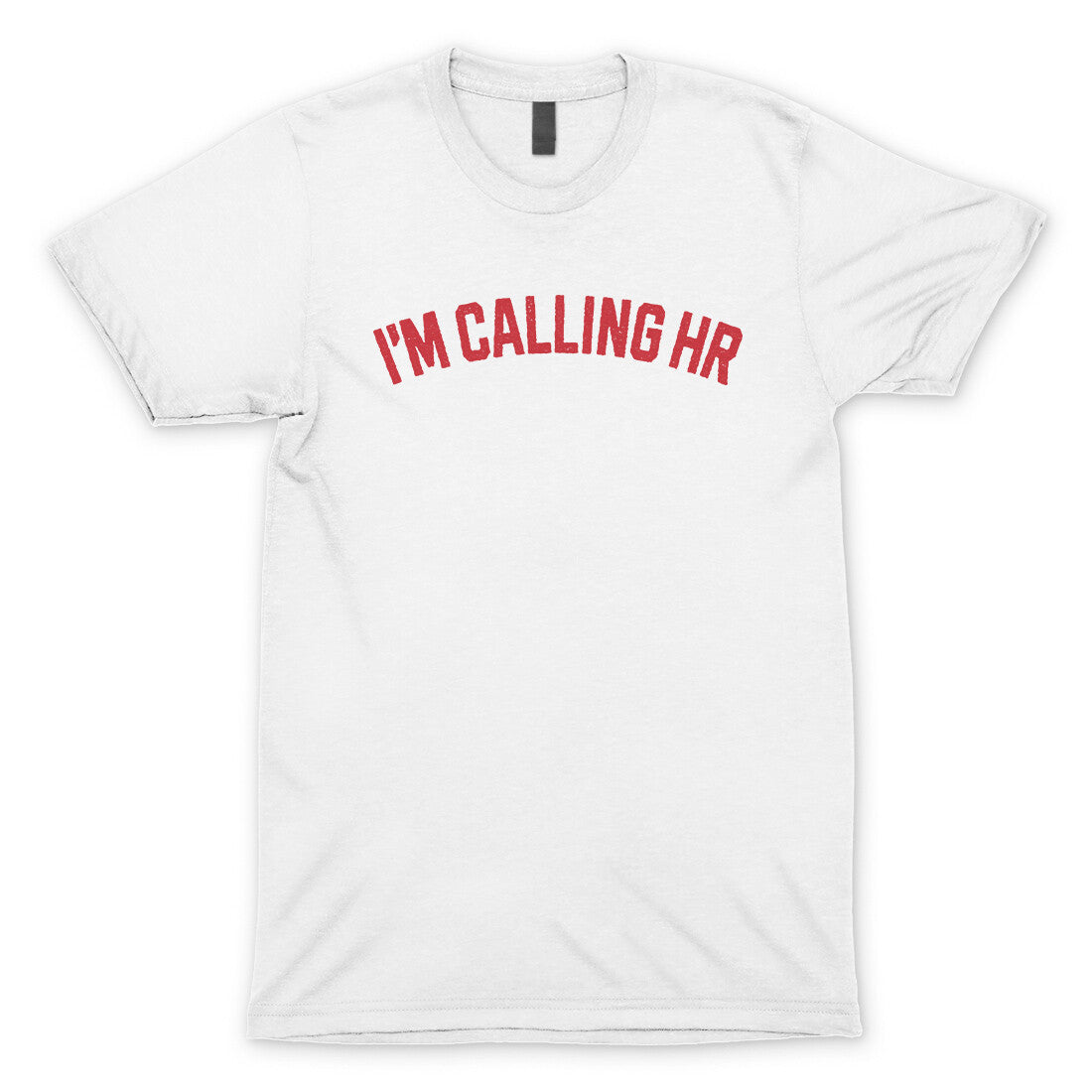 I'm Calling HR in White Color