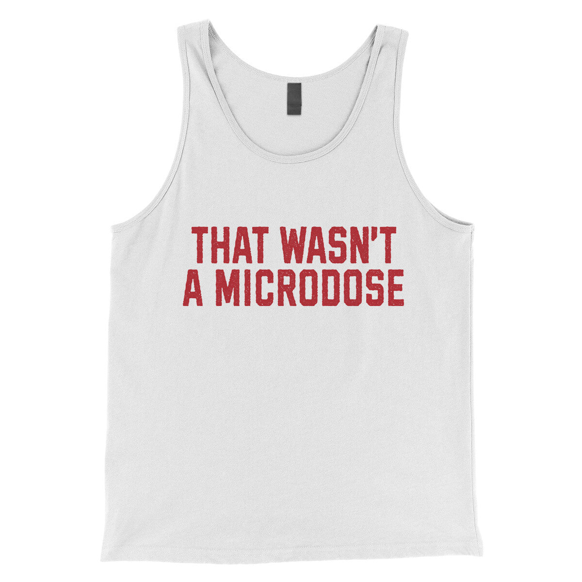 That Wasnt a Microdose in White Color