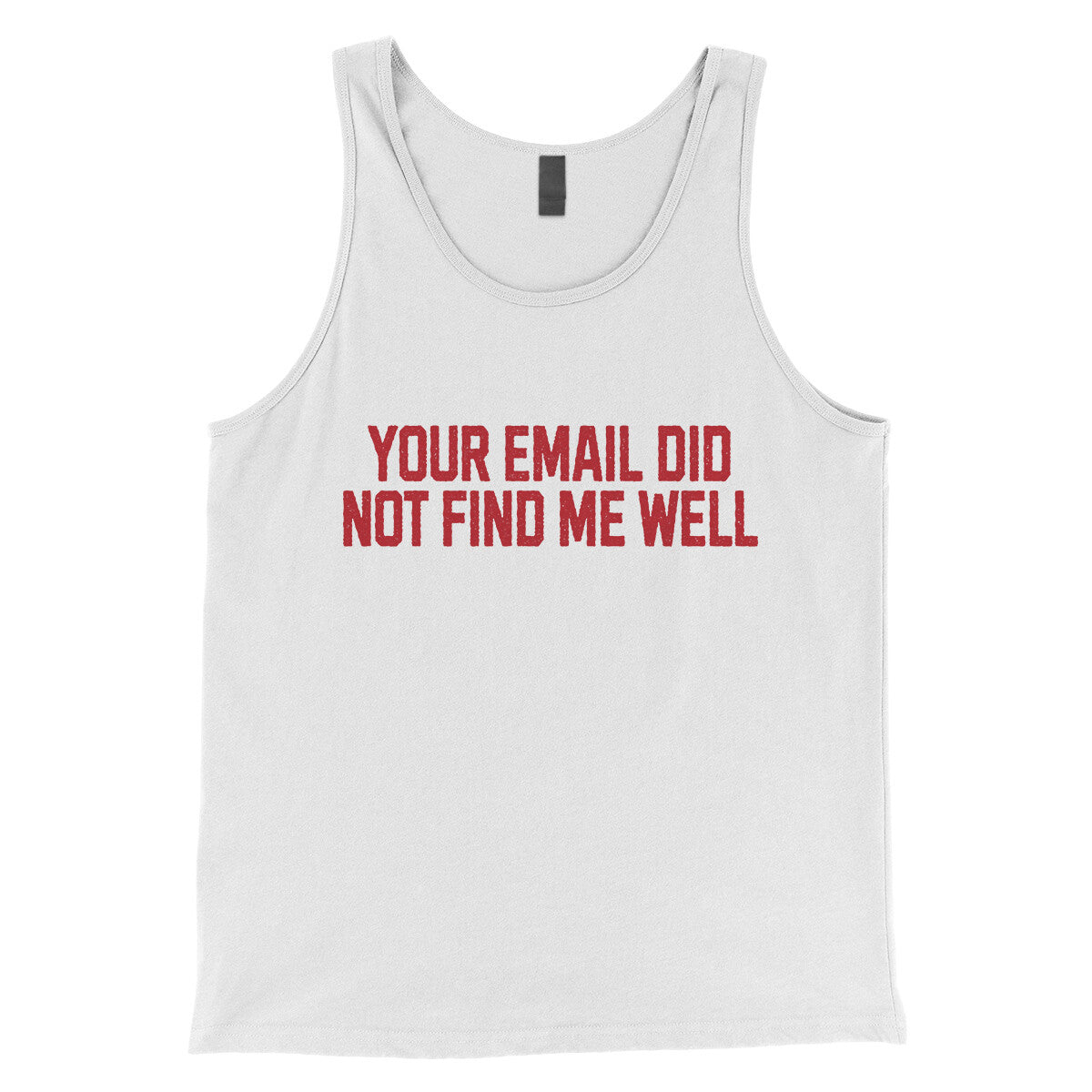 Your Email Did Not Find Me Well in White Color