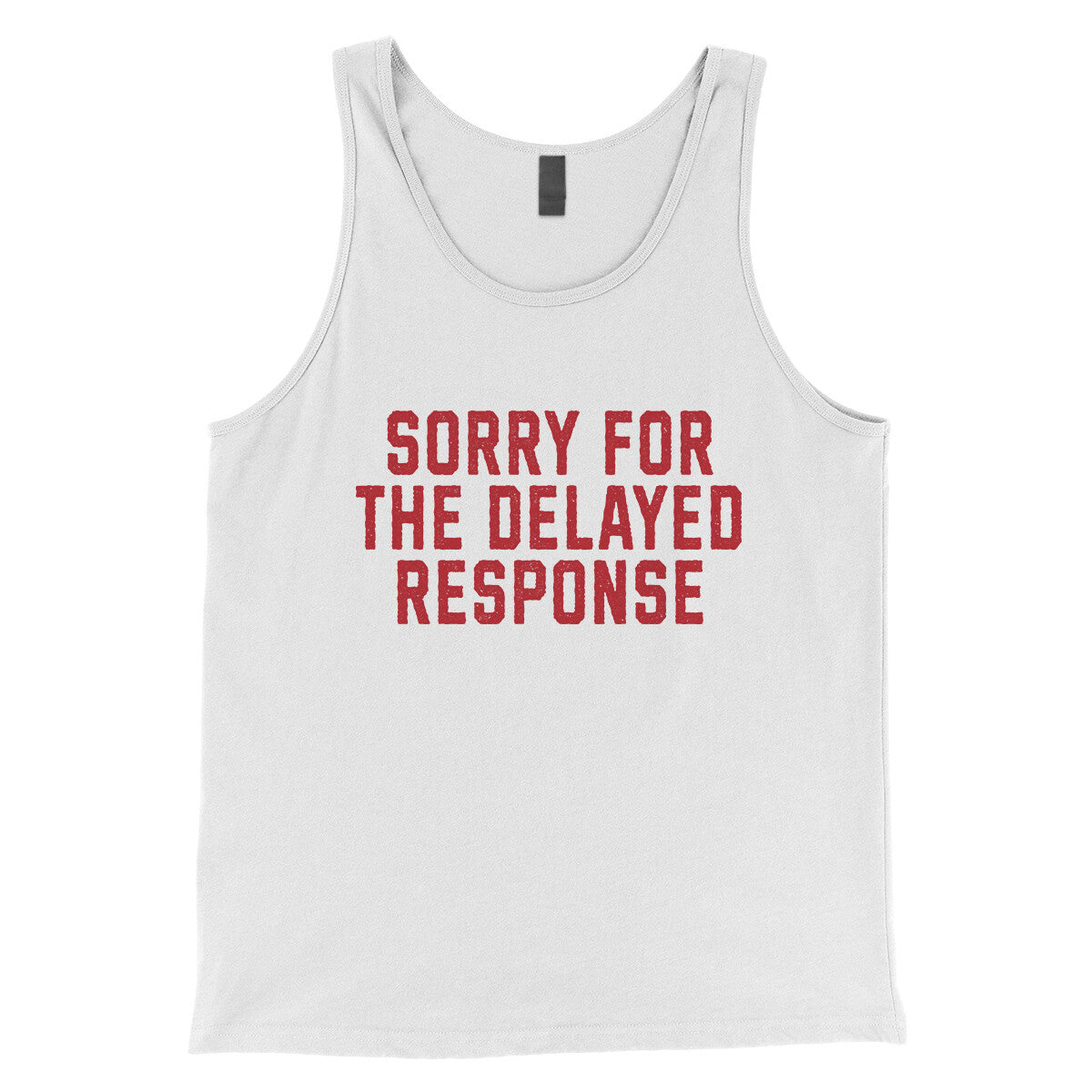 Sorry for the Delayed Response in White Color