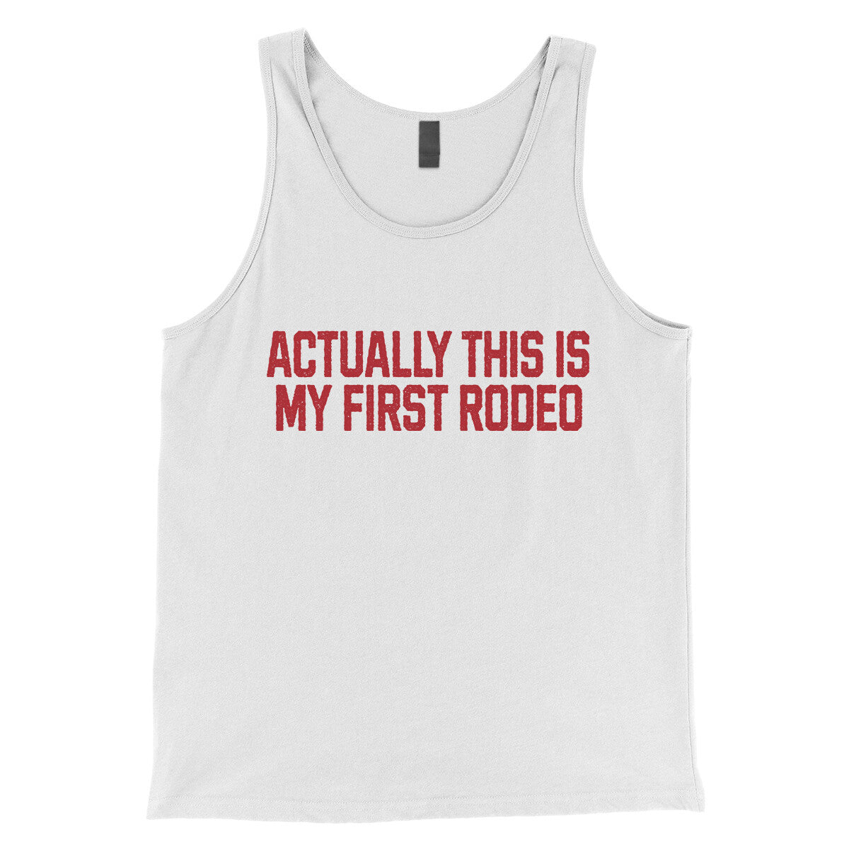 Actually This is My First Rodeo in White Color