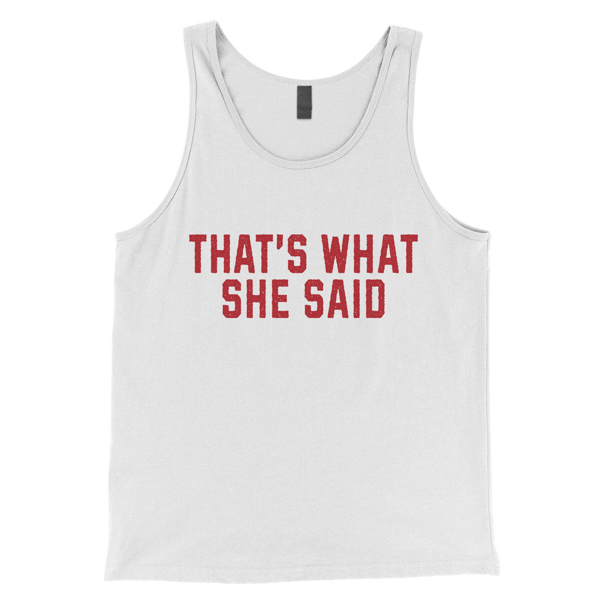 That's What She Said in White Color