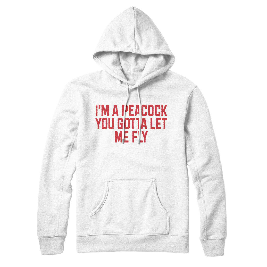 I'm a Peacock You Gotta Let me Fly in White Color