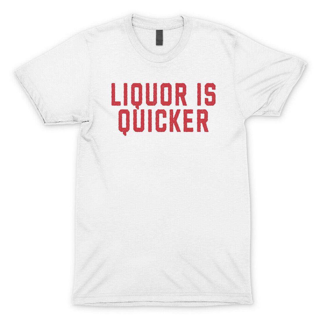 Liquor is Quicker in White Color