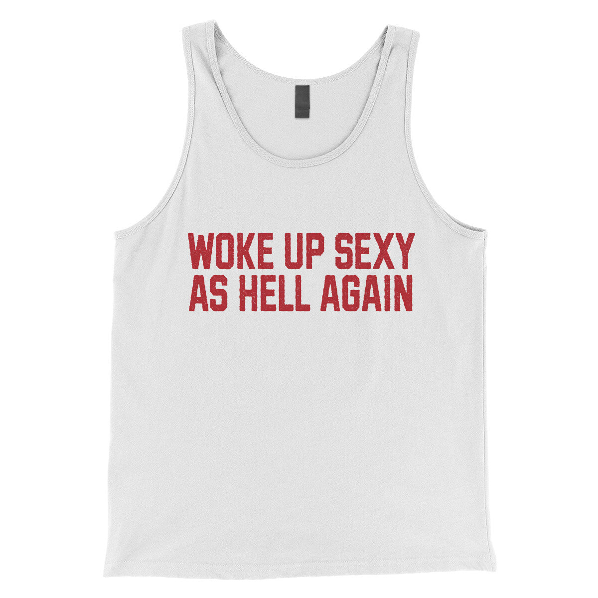 Woke Up Sexy as Hell in White Color