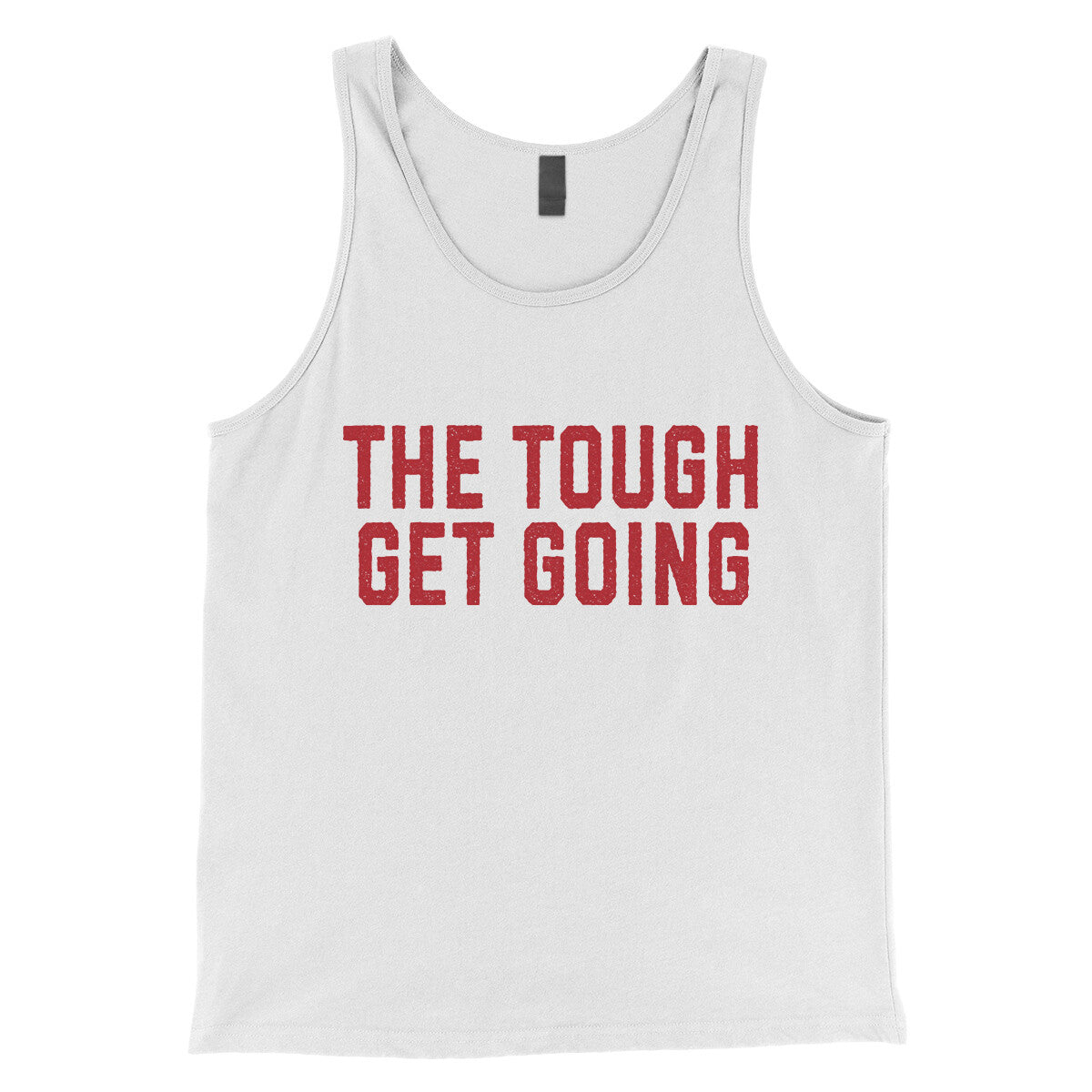 The Tough Get Going in White Color