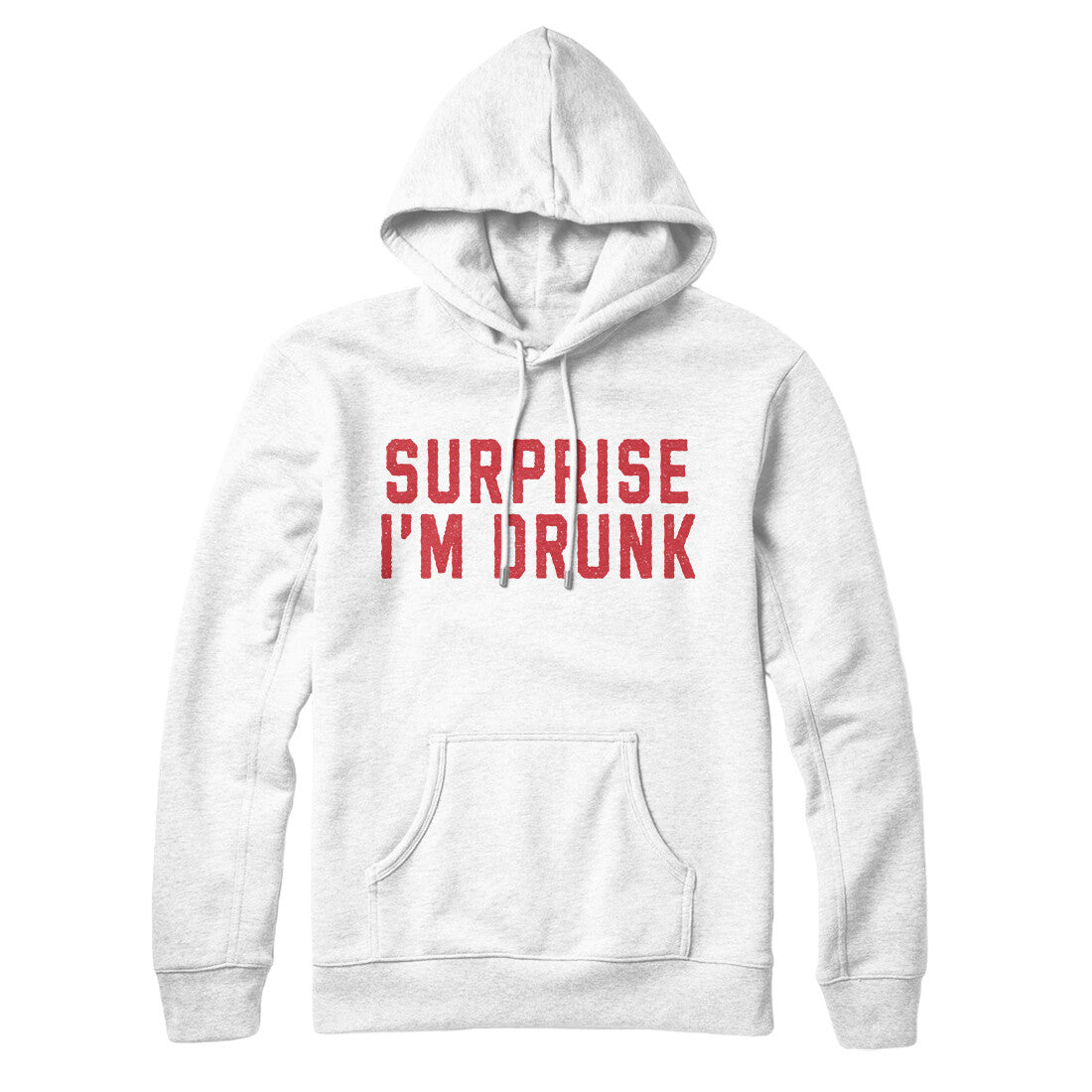 Surprise I'm Drunk in White Color